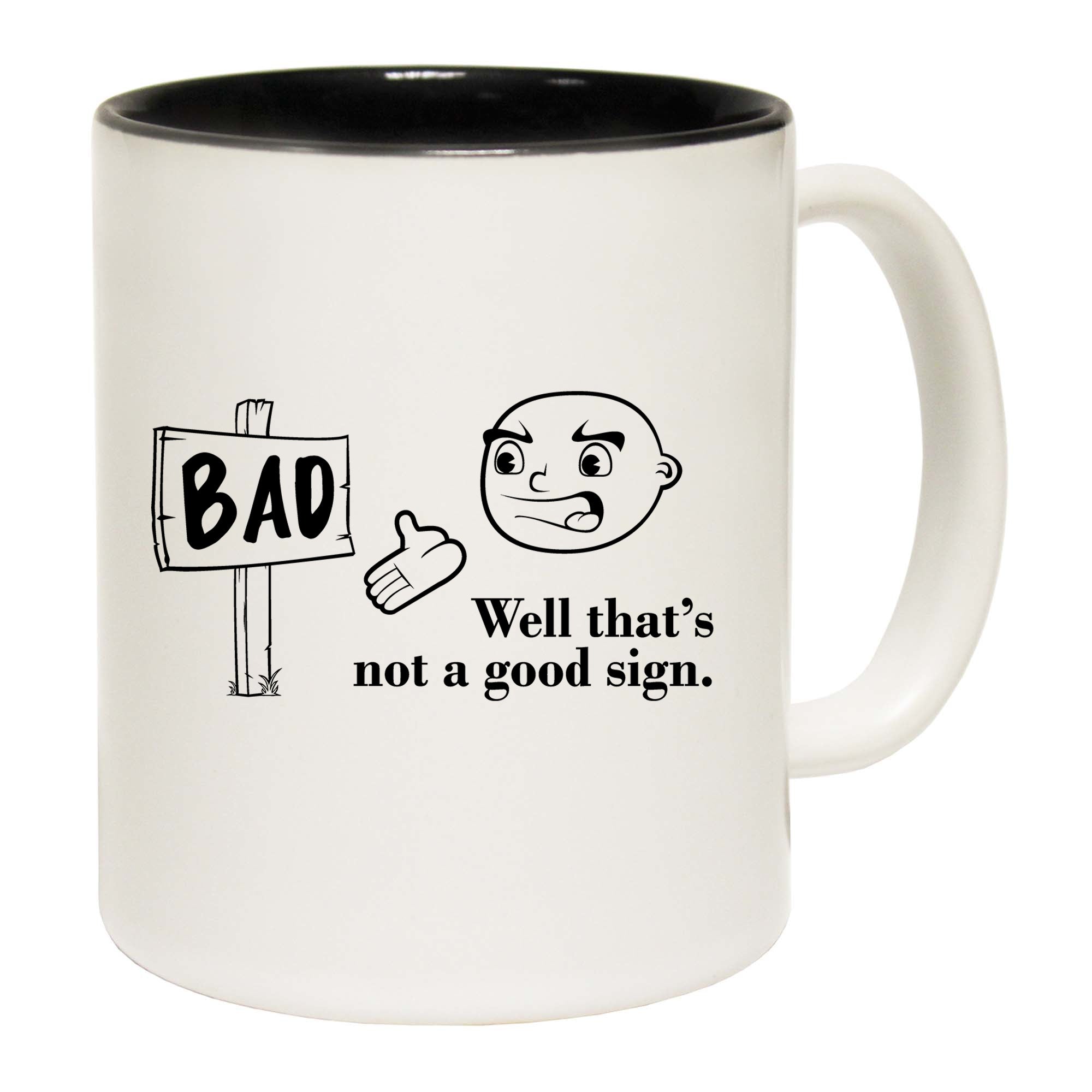 Well Thats A Not A Good Sign Bad Sign Black - Funny Coffee Mug