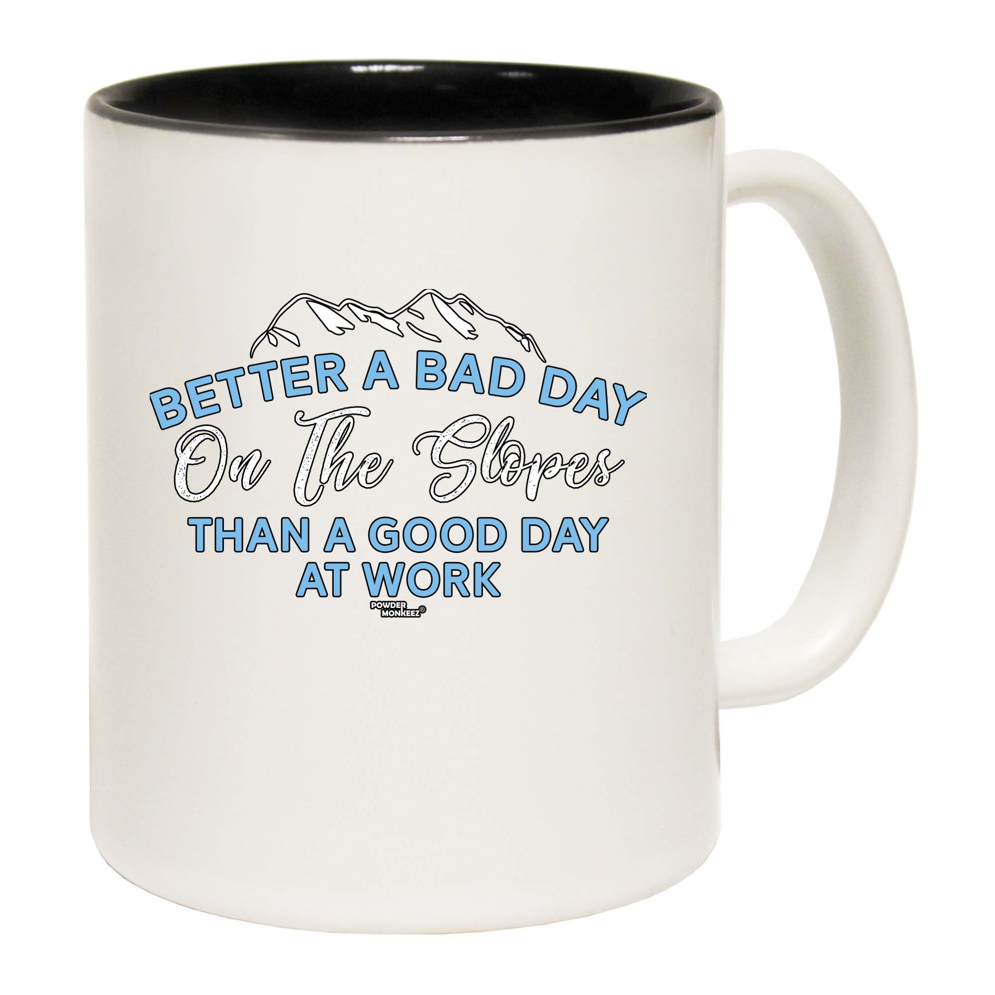 Pm Better A Bad Day On The Slopes - Funny Coffee Mug