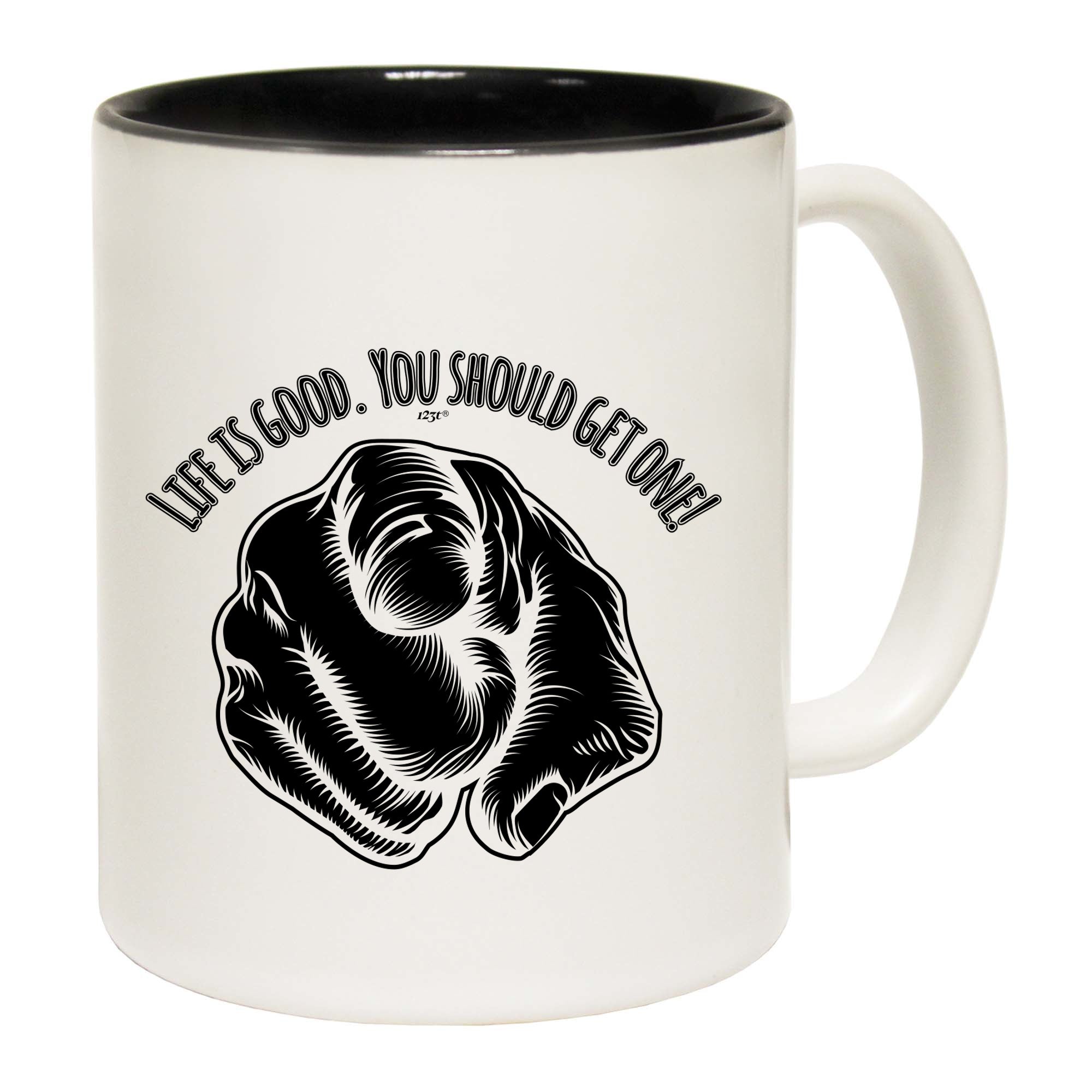 Life Is Good You Should Get One - Funny Coffee Mug