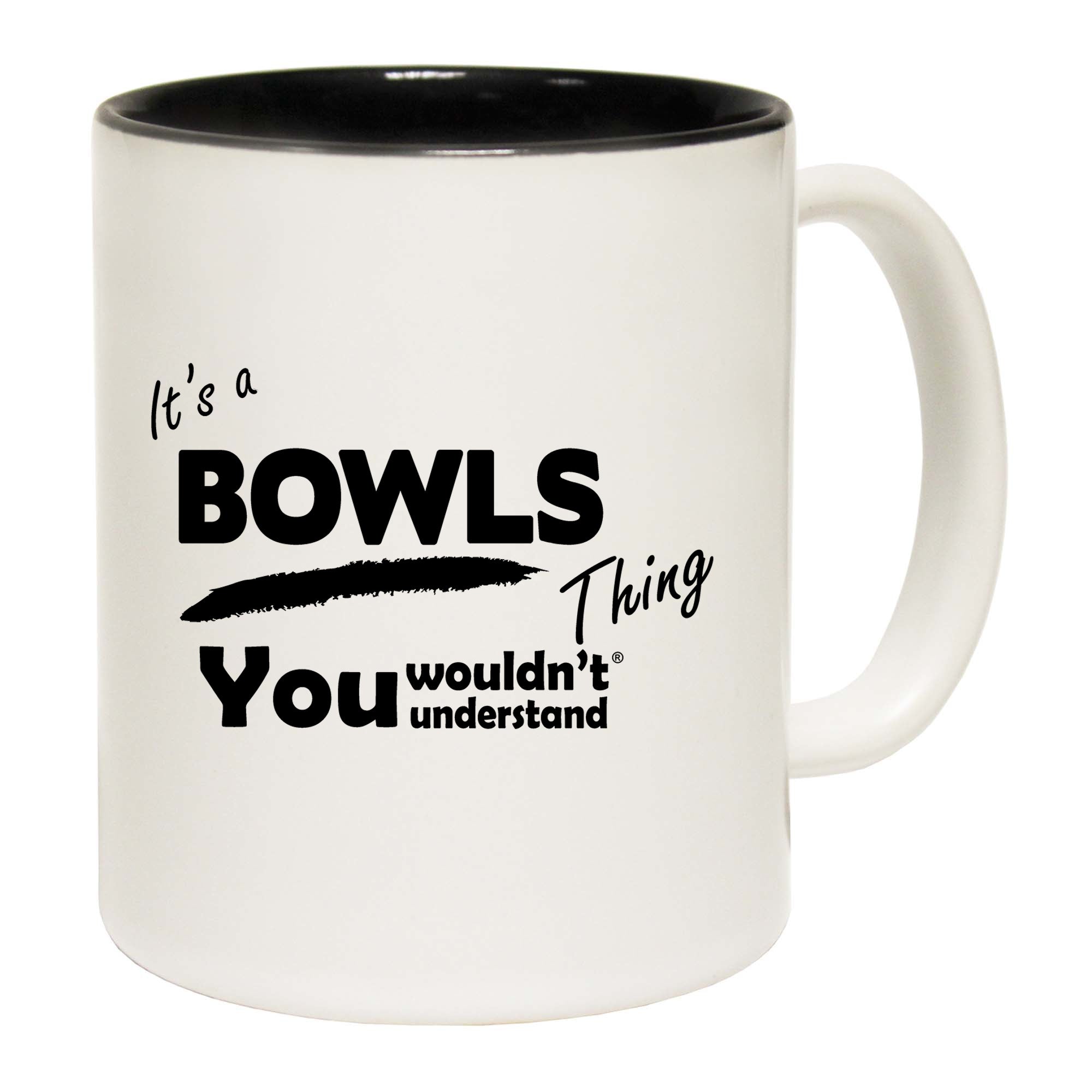 Its A Bowls Thing You Wouldnt Understand V1 - Funny Coffee Mug
