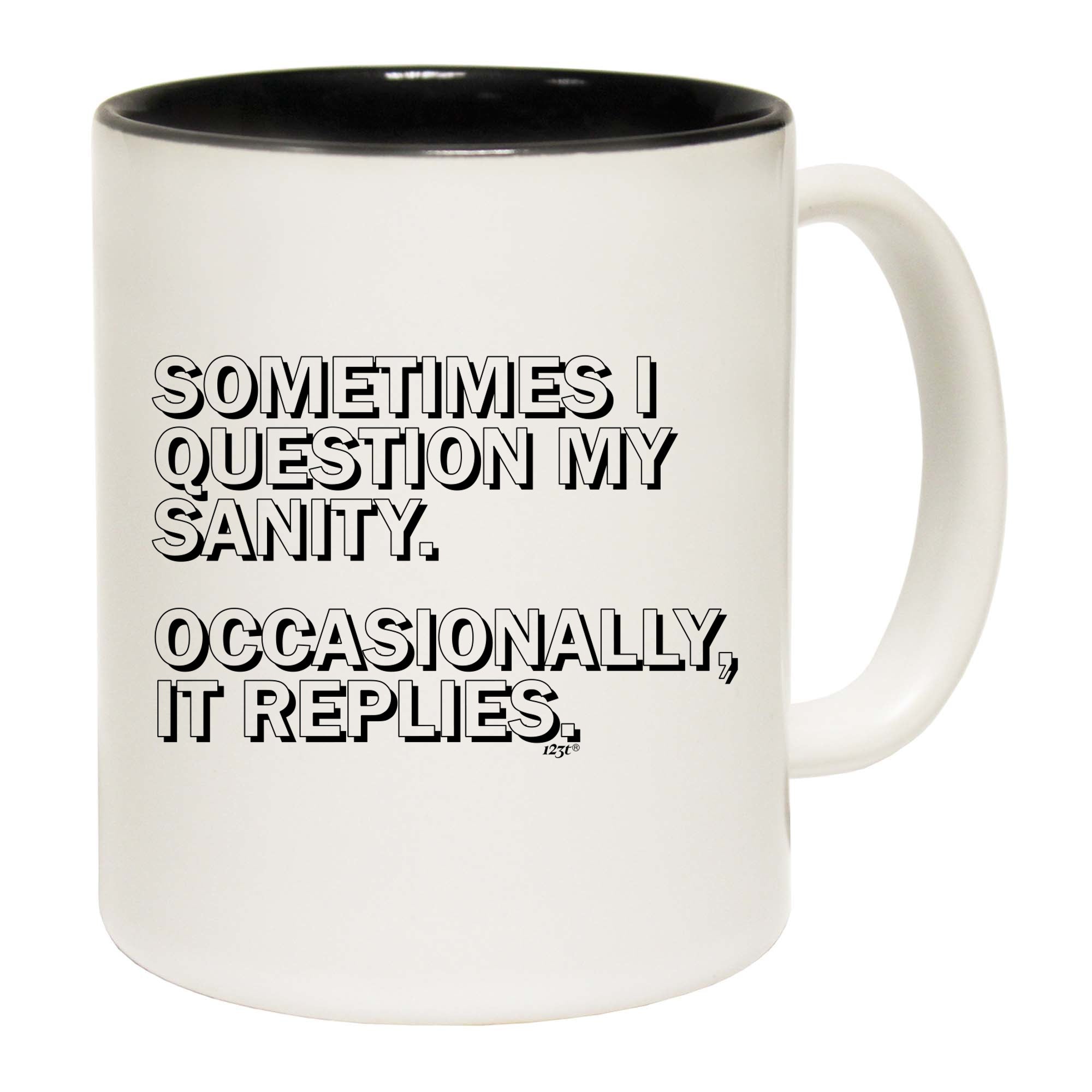 Sometimes Question My Sanity - Funny Coffee Mug