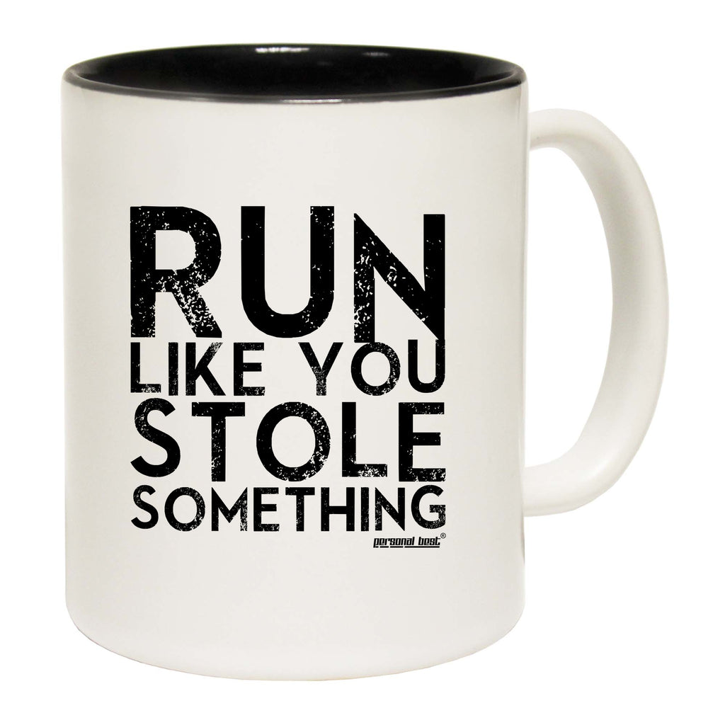 Pb Run Like You Stole Something Distressed - Funny Coffee Mug