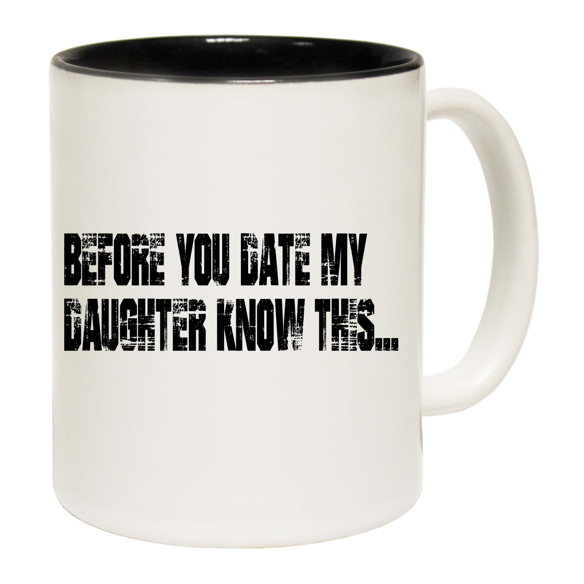 Rules For Dating My Daughter - Funny Coffee Mug
