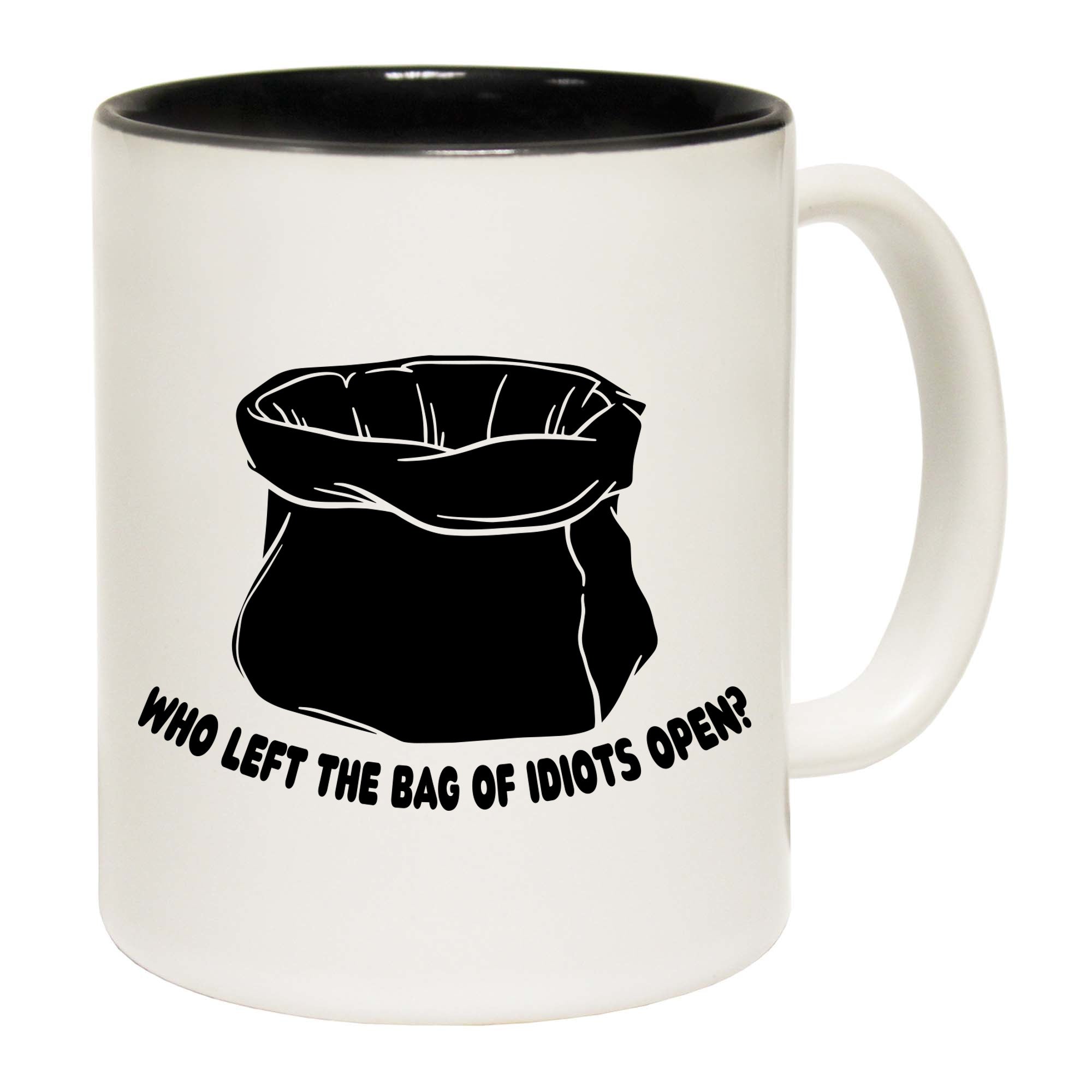 Who Left The Bag Of Idiots Open - Funny Coffee Mug