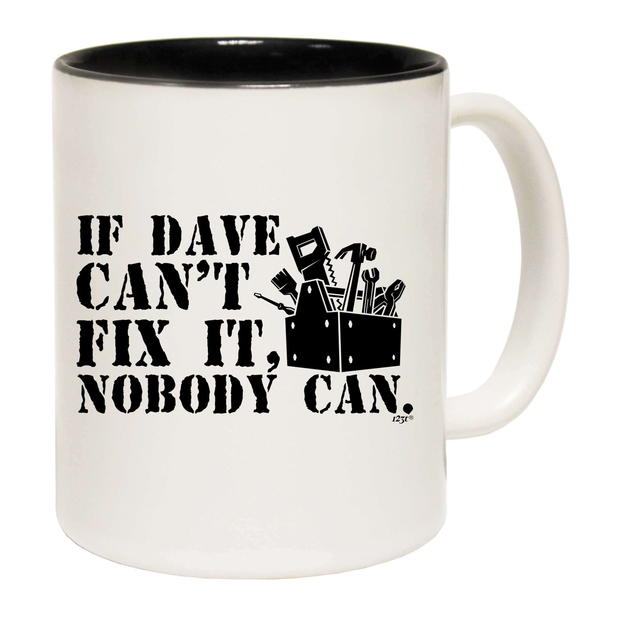 If Dave Cant Fix It - Funny Coffee Mug Cup