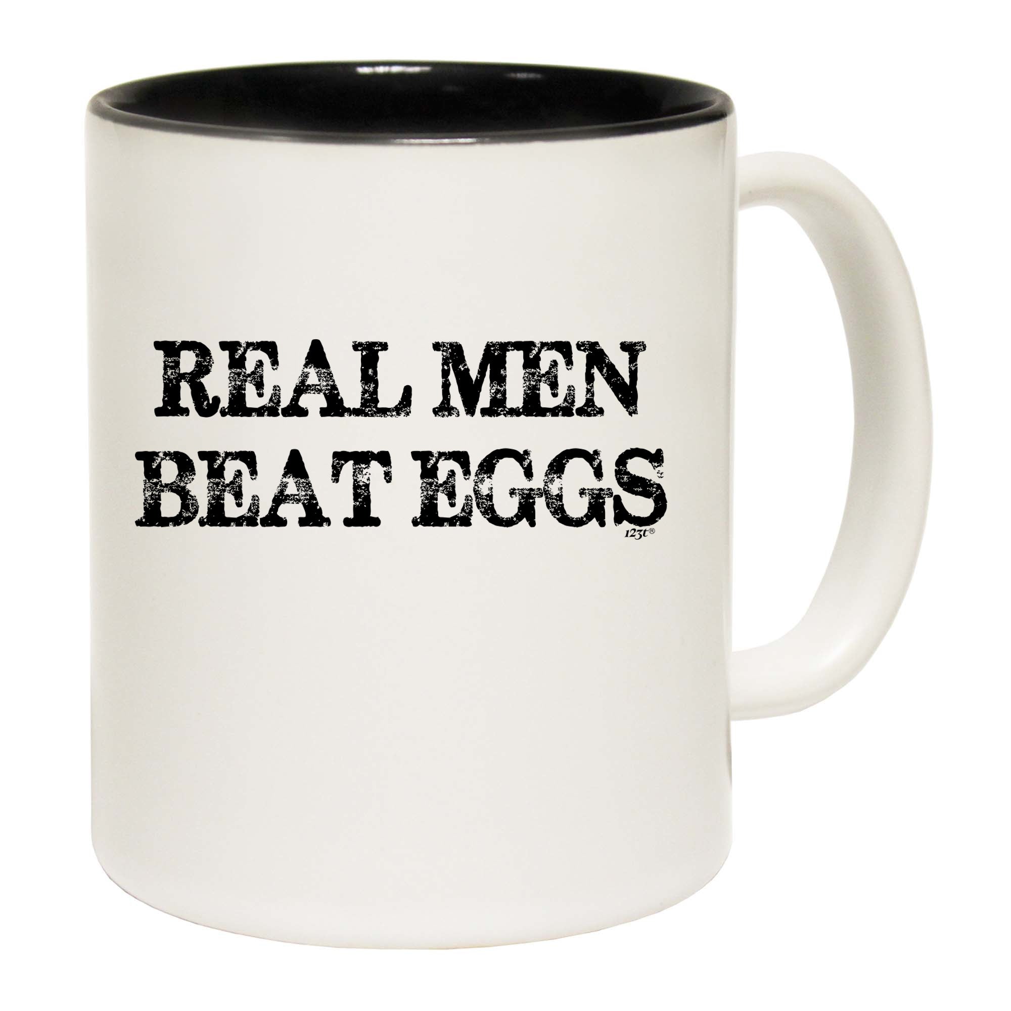 Real Men Beat Eggs - Funny Coffee Mug