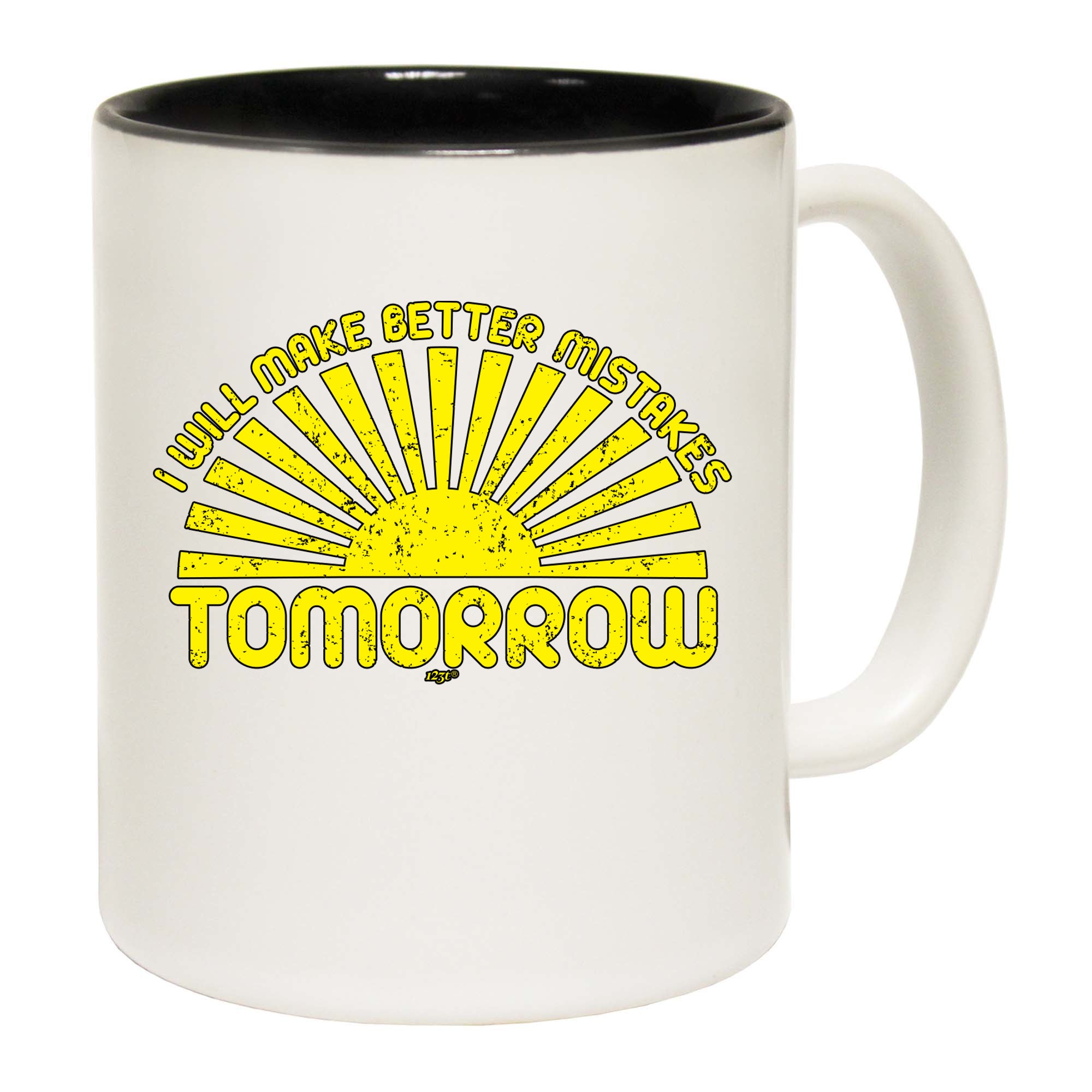 Will Make Better Mistakes Tomorrow - Funny Coffee Mug