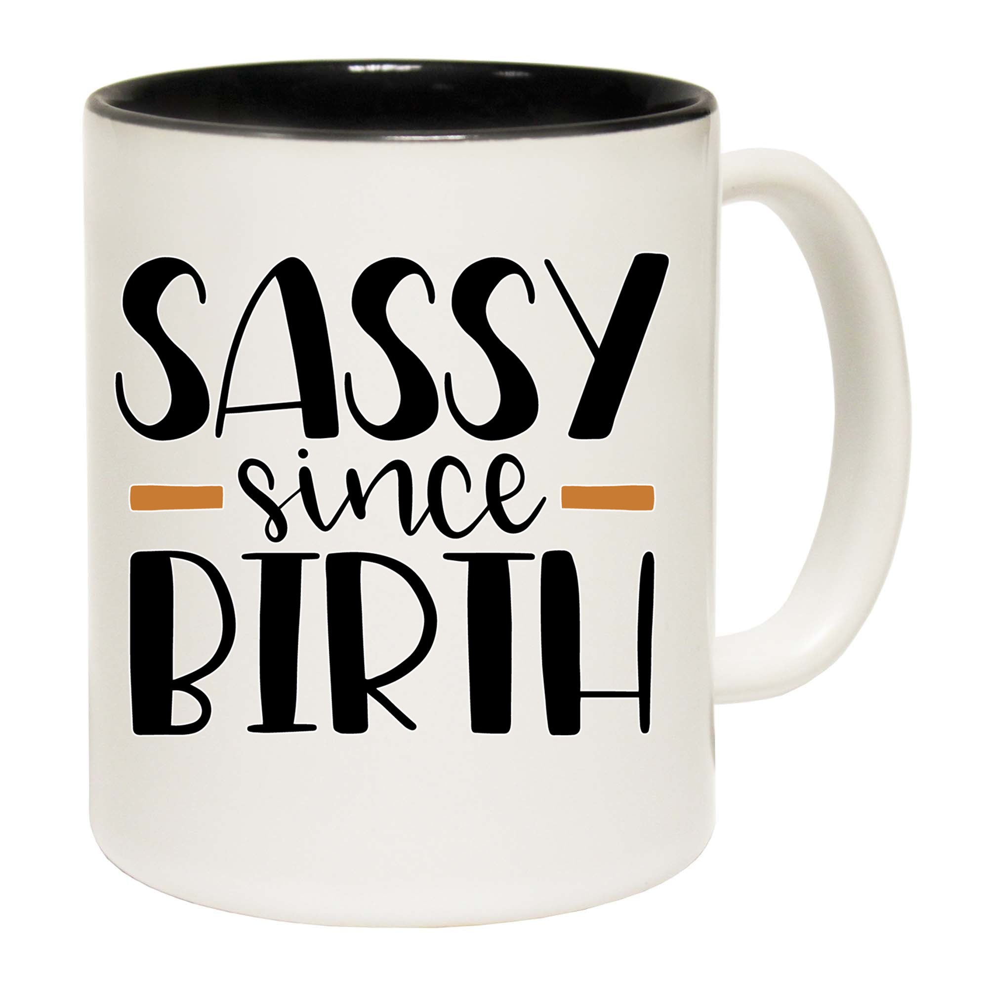 Sassy Since Birth Bold Cheeky - Funny Coffee Mug