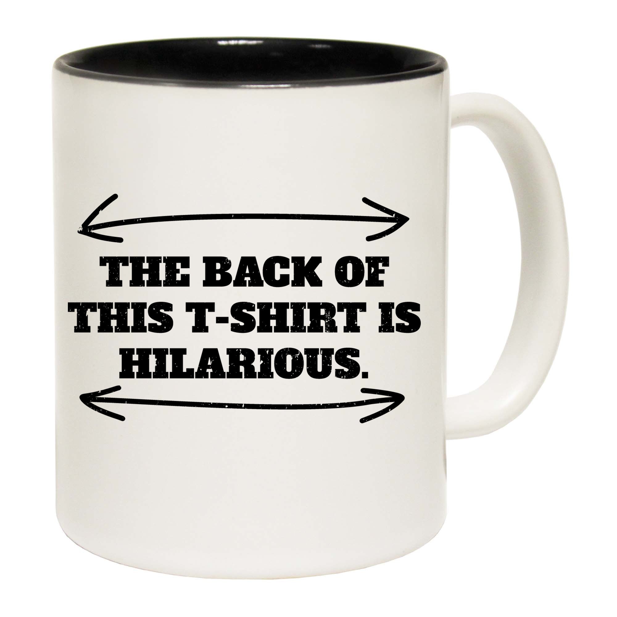 The Front Back Of This Tshirt - Funny Coffee Mug