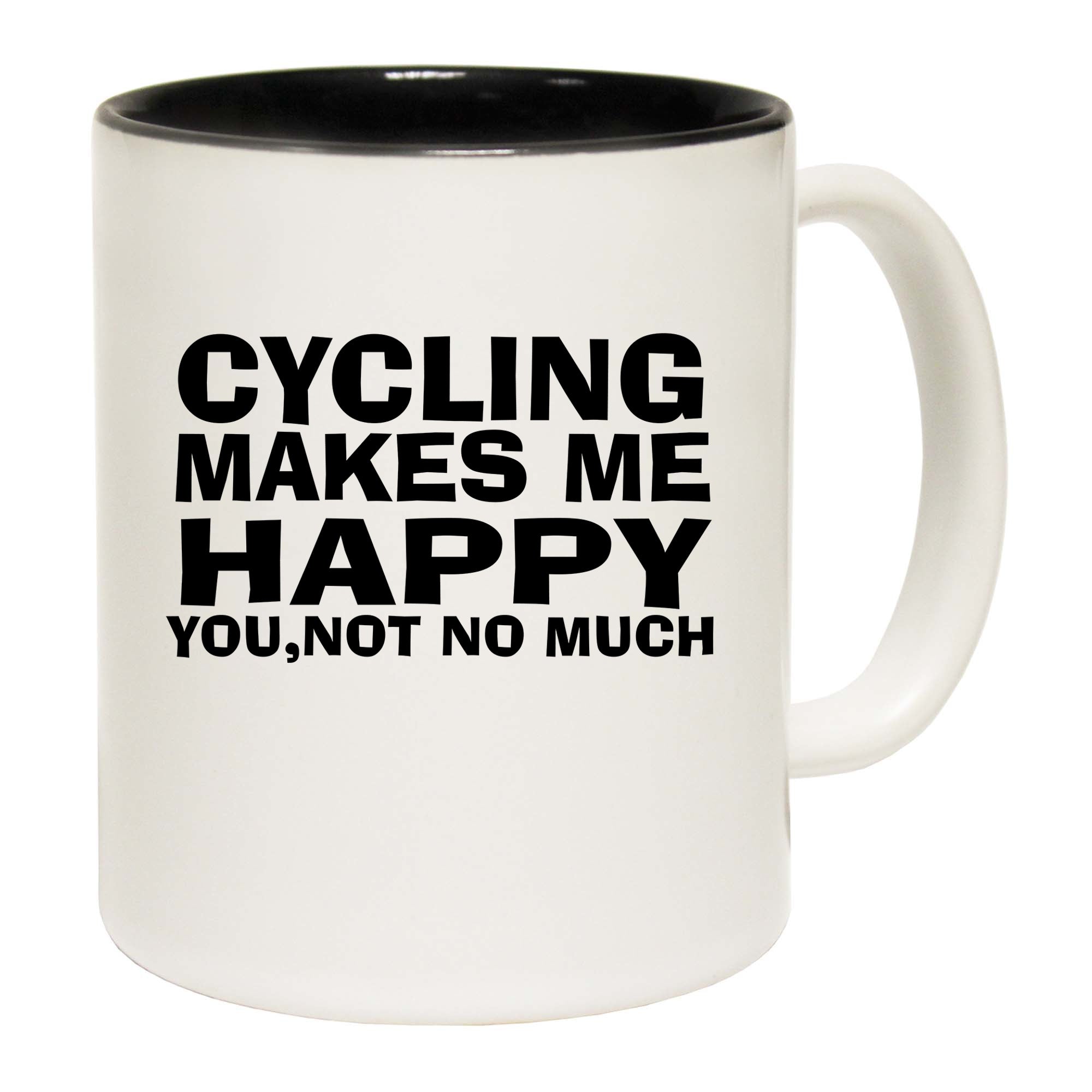 Cycling Makes Me Happy You Not So Much - Funny Coffee Mug