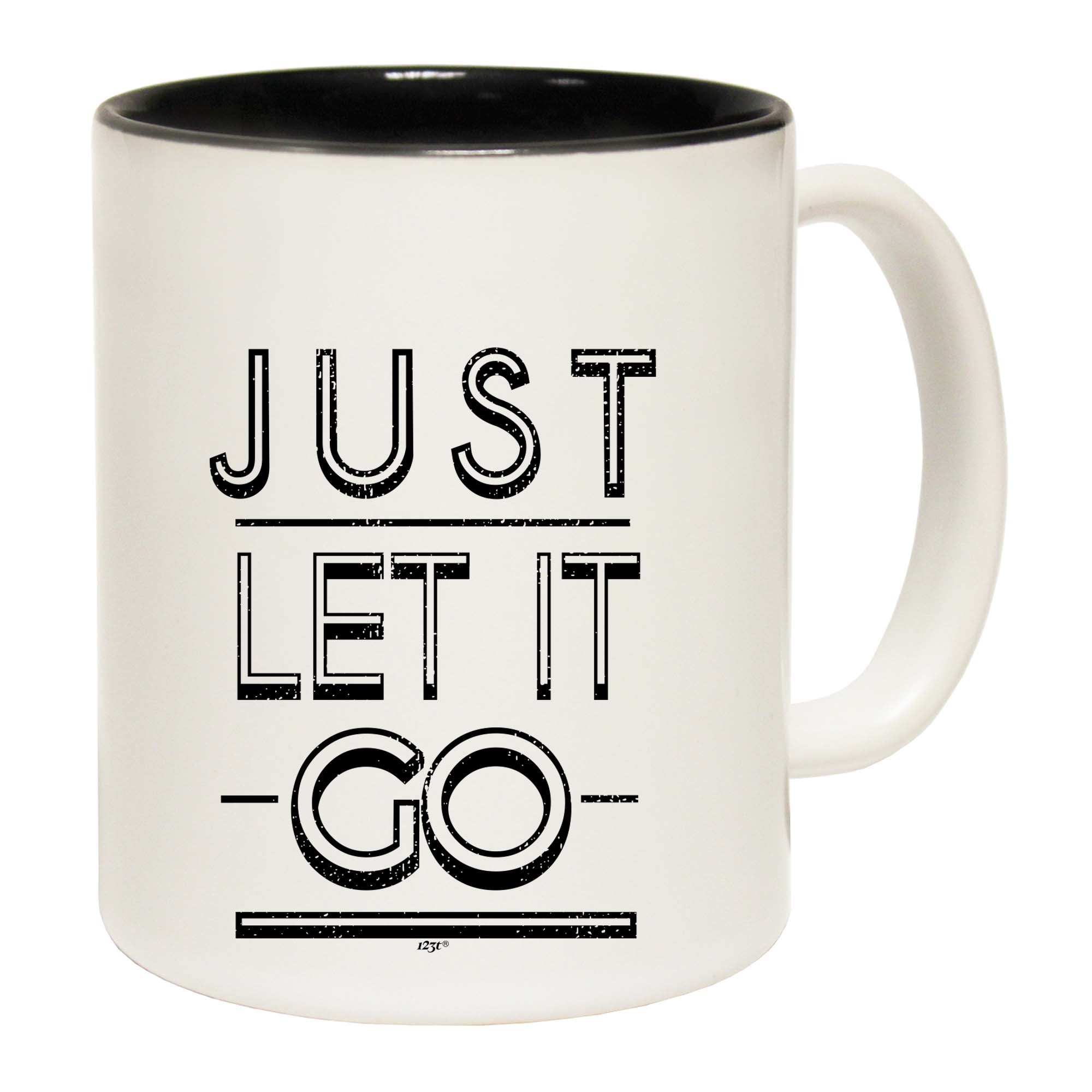 Just Let It Go - Funny Coffee Mug