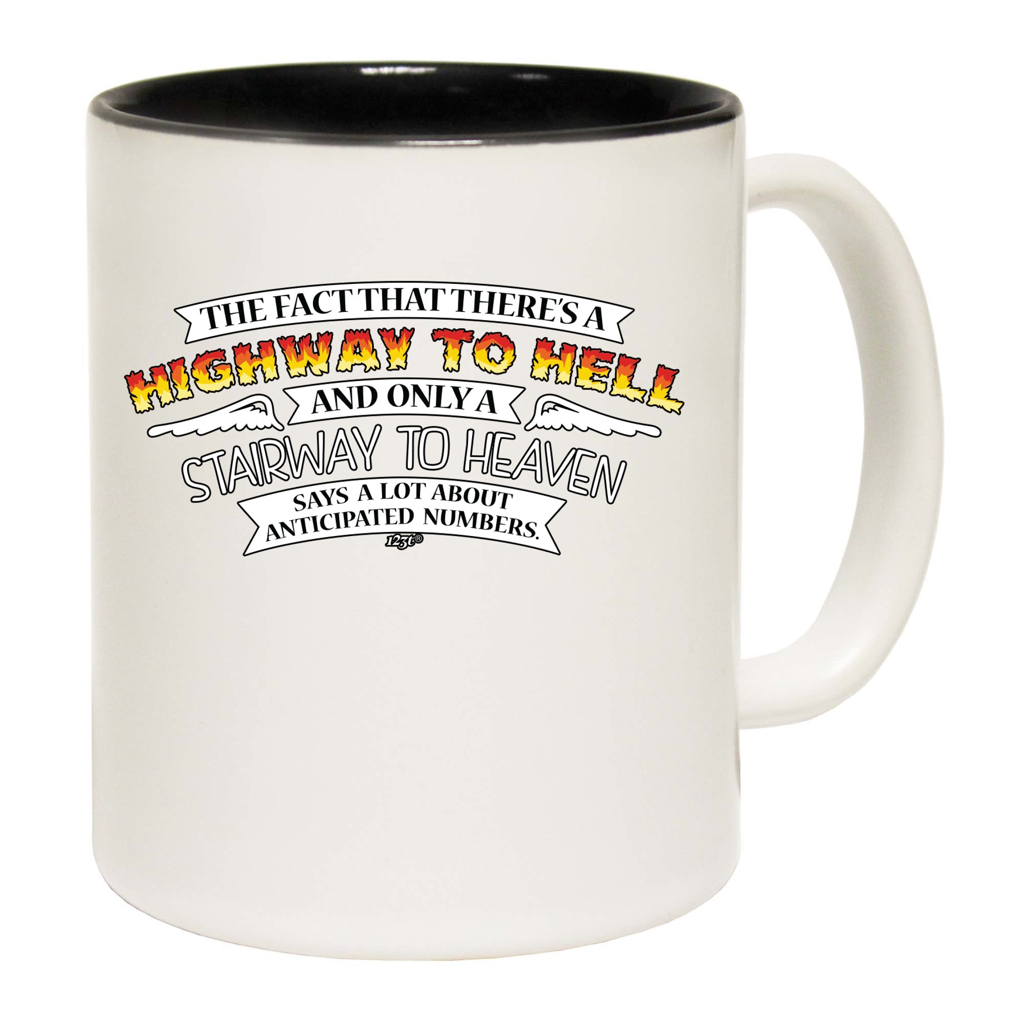 The Fact That There Is A Highway To Hell Stairway To Heaven - Funny Coffee Mug