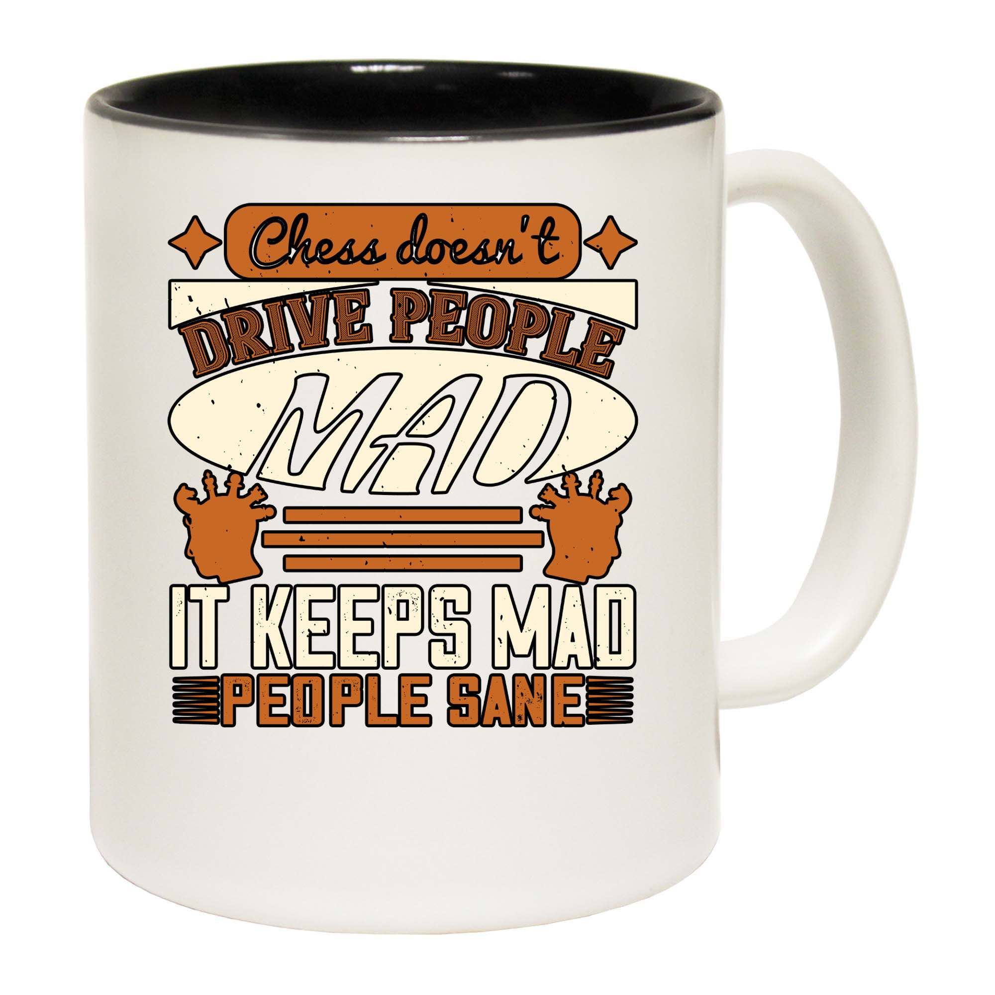 Chess Doesnt Drive People Mad It Keeps Mad People Sane - Funny Coffee Mug
