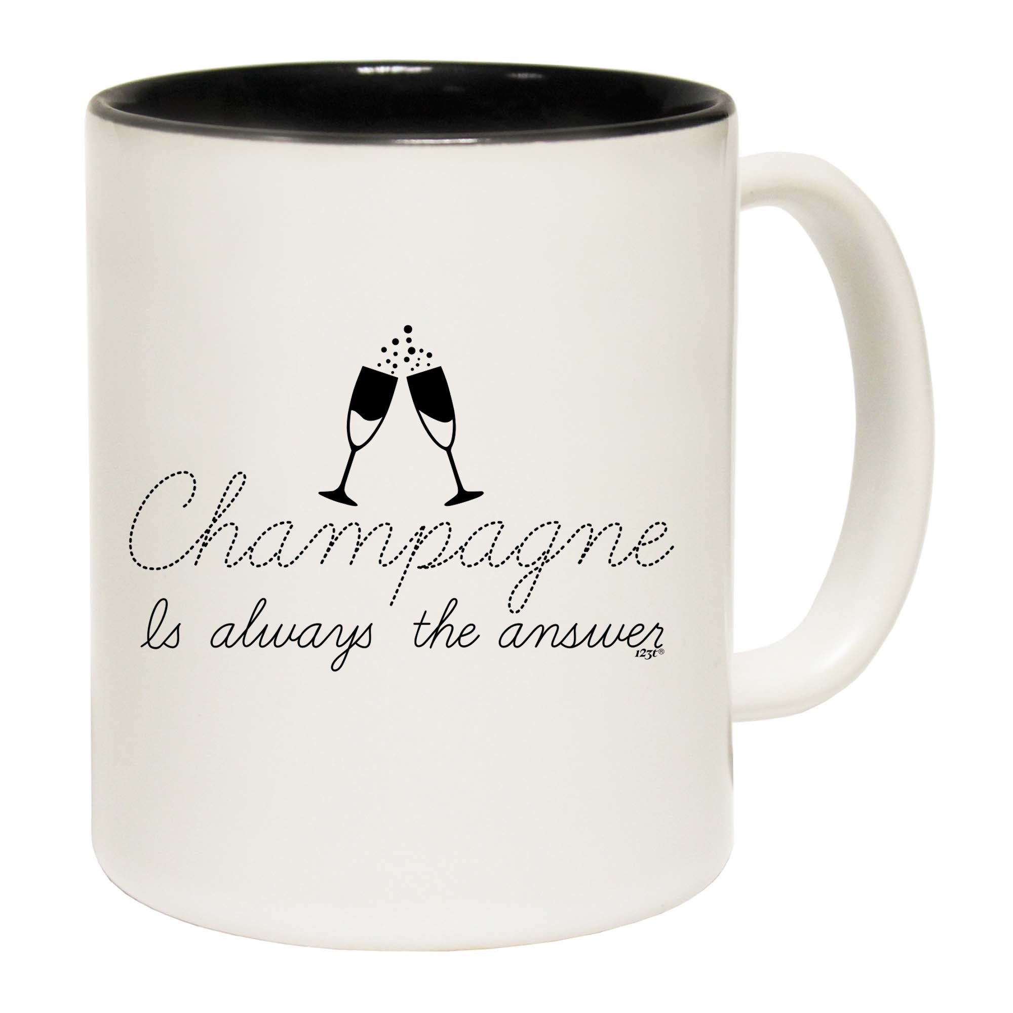 Champagne Is Always The Answer - Funny Coffee Mug Cup