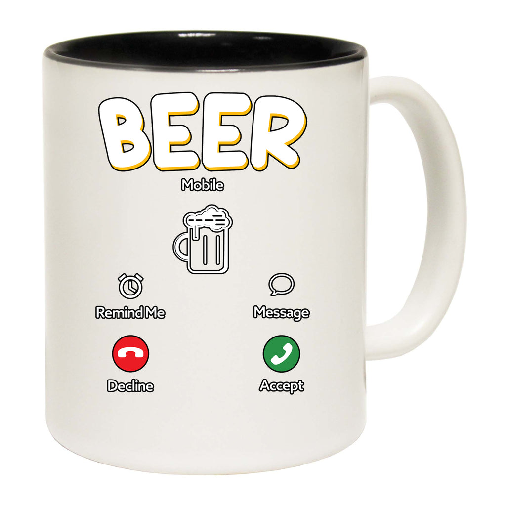 Beer Is Calling Accept Decline Alcohol - Funny Coffee Mug