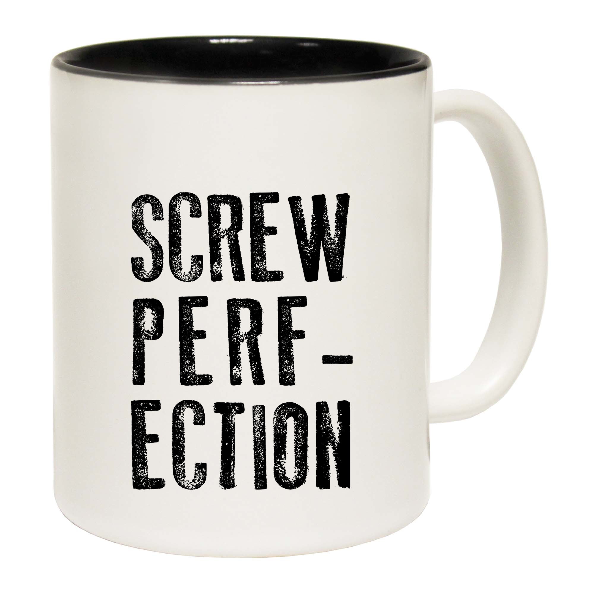 Screw Perfection - Funny Coffee Mug
