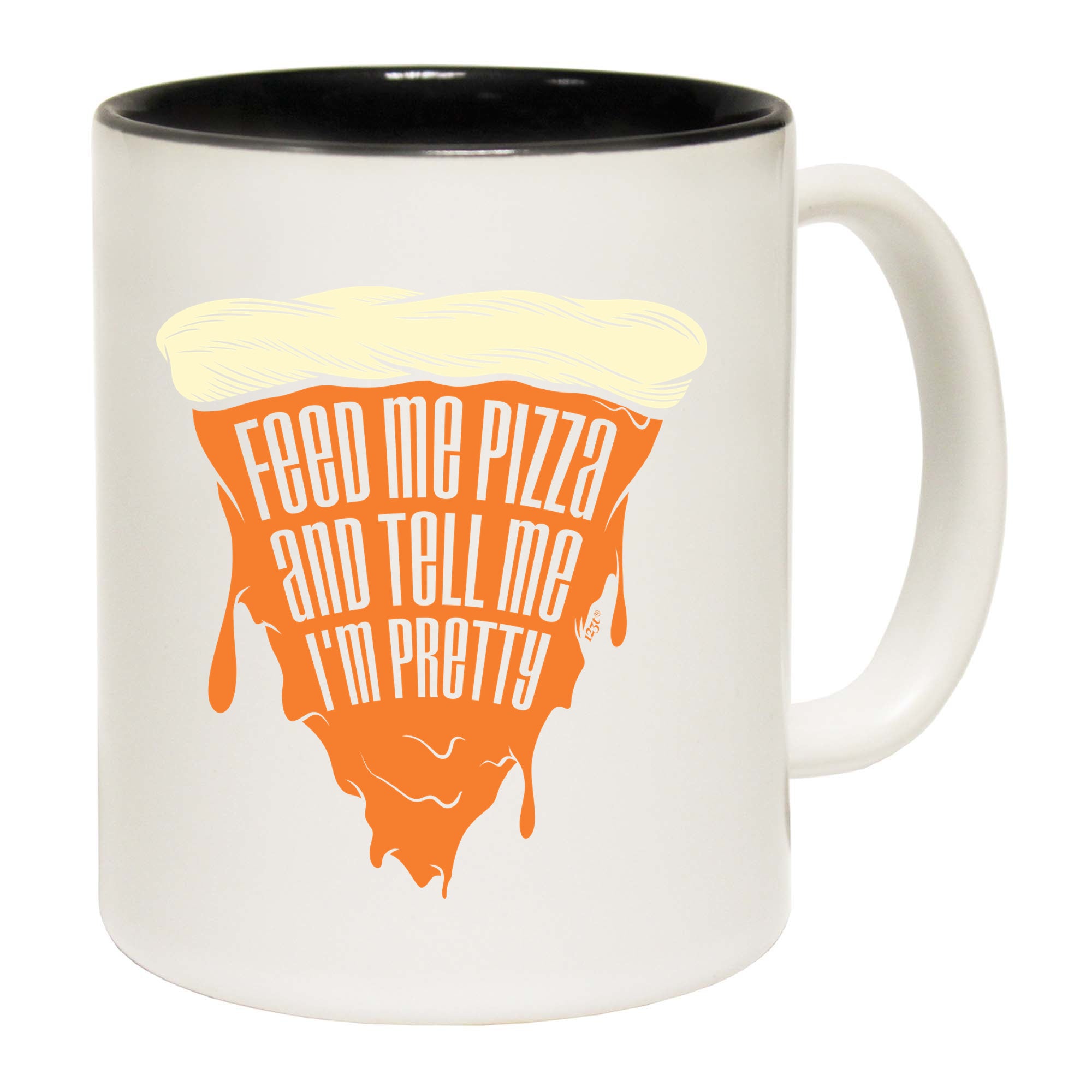 Feed Me Pizza And Tell Me Im Pretty - Funny Coffee Mug Cup