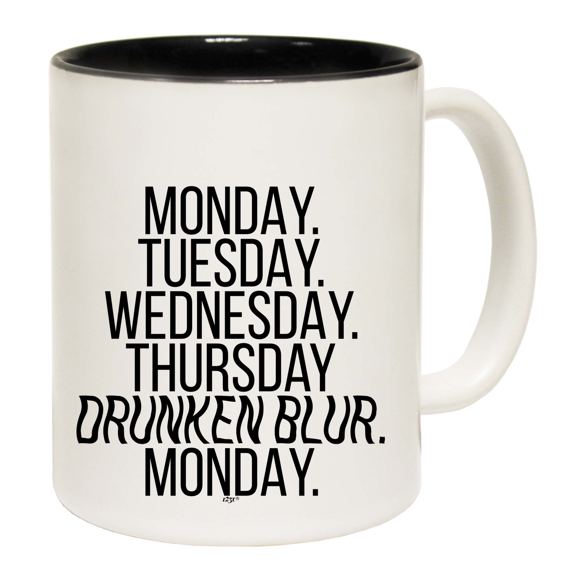 Monday Tuesday Wednesday Drunken Blur - Funny Coffee Mug