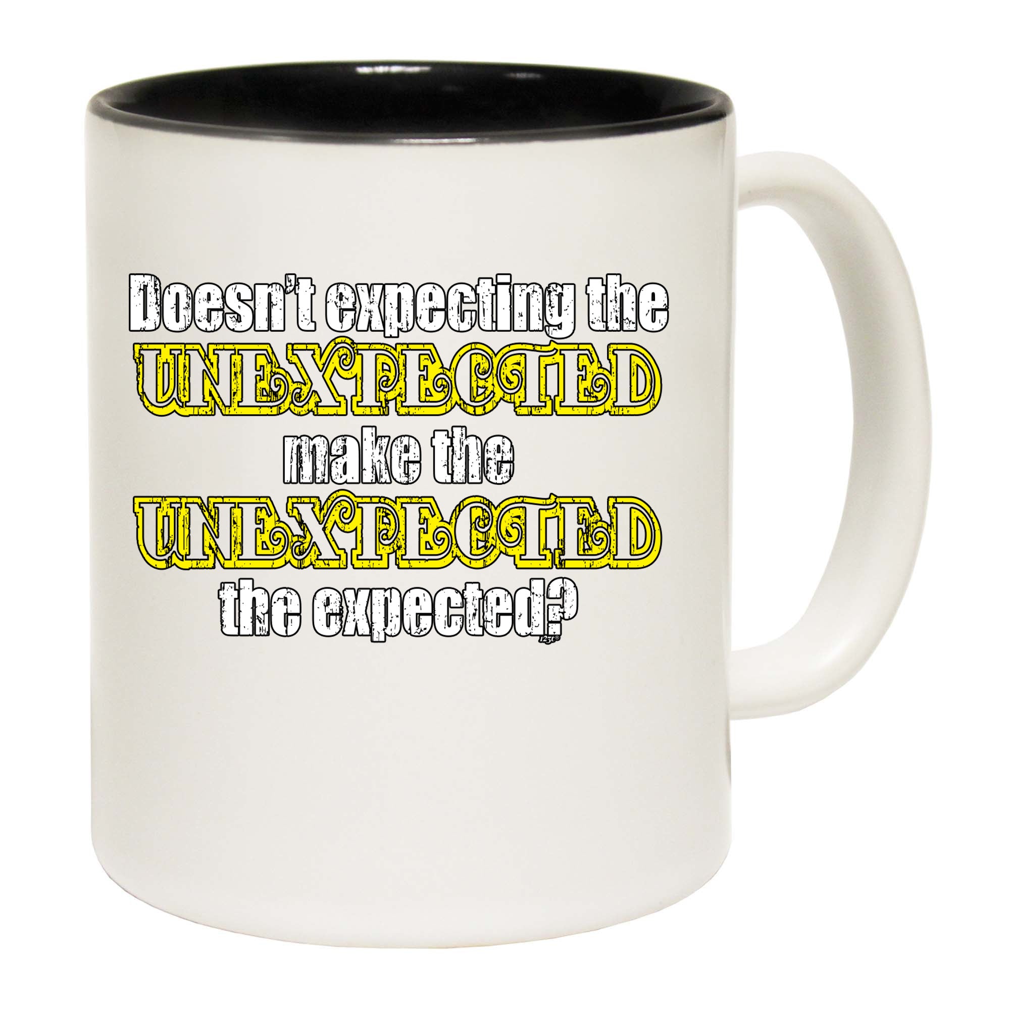 Doesn'T Expecting The Unexpected - Funny Coffee Mug Cup