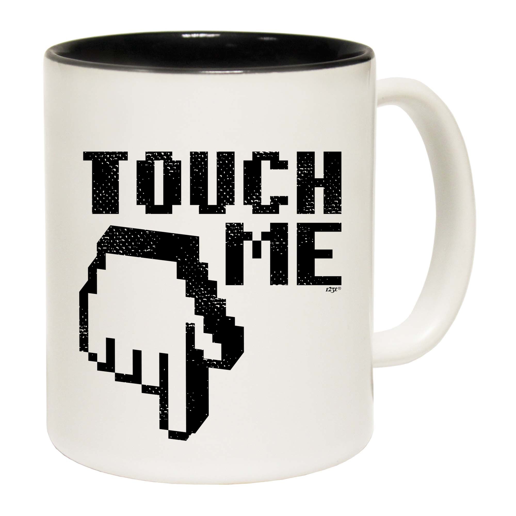 Touch Me - Funny Coffee Mug