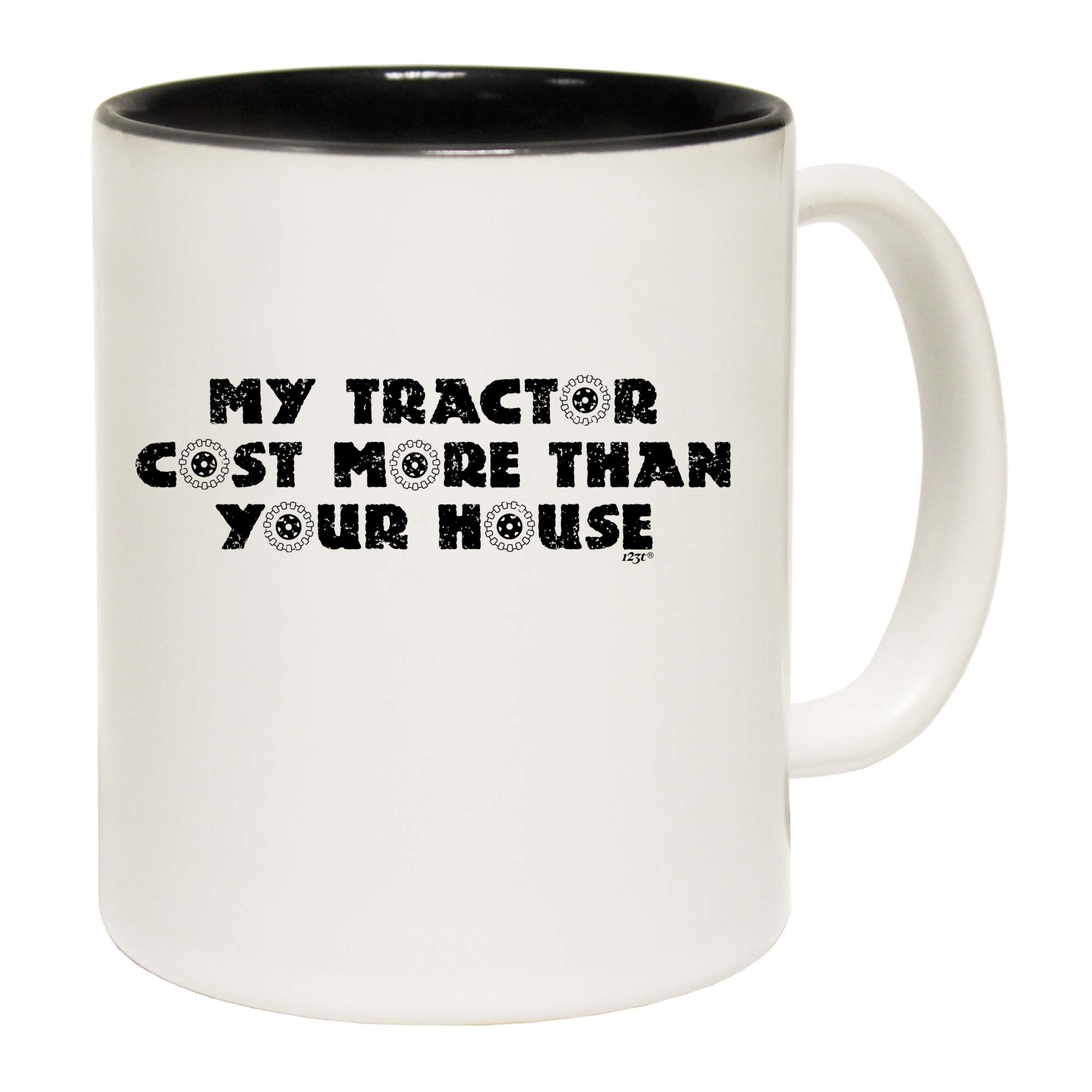 My Tractor Cost More Than Your House - Funny Coffee Mug