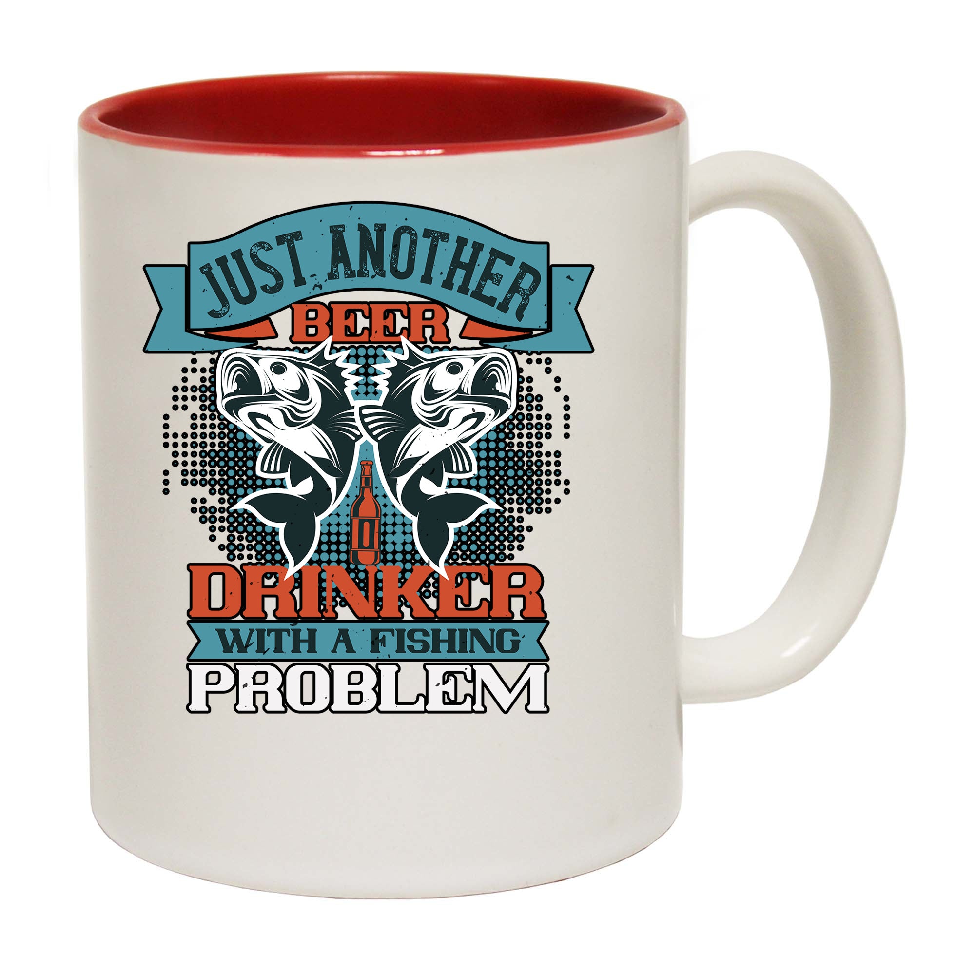 Fishing Beer Just Another Beer Drinker With A Fishing Problem - Funny Coffee Mug