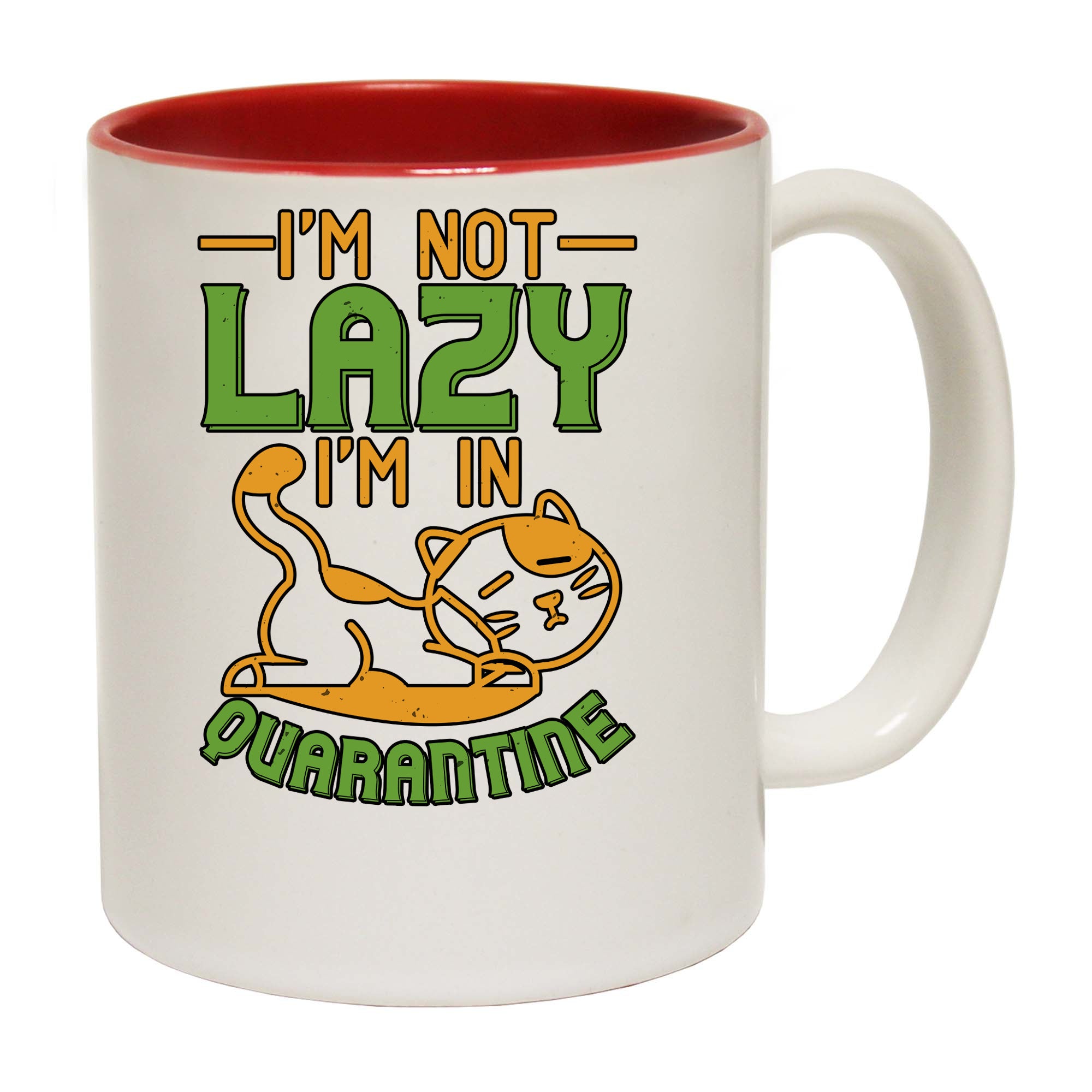 Cat Im Not Lazy Im In Quarantine - Funny Coffee Mug