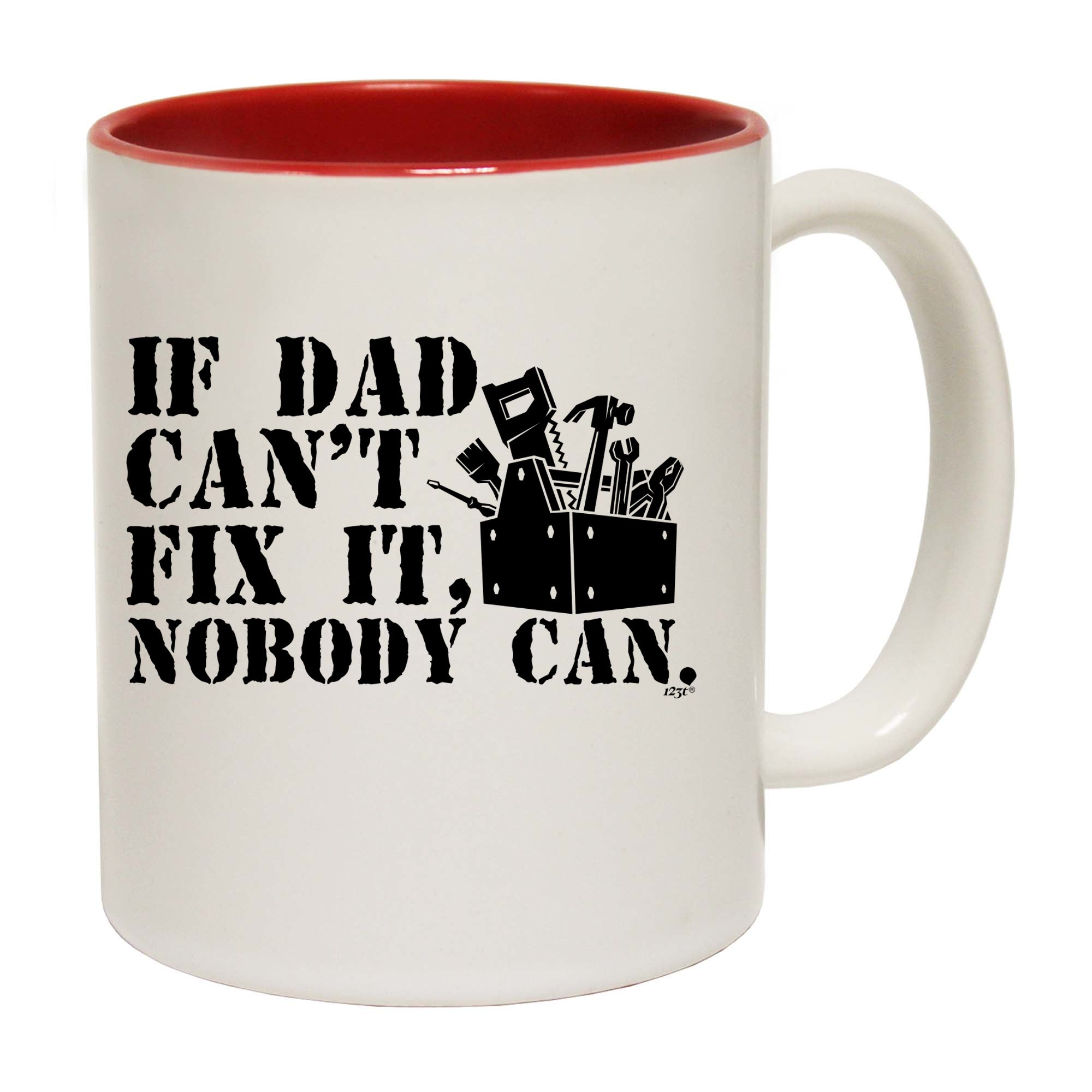 If Dad Cant Fix It Nobody Can - Funny Coffee Mug Cup