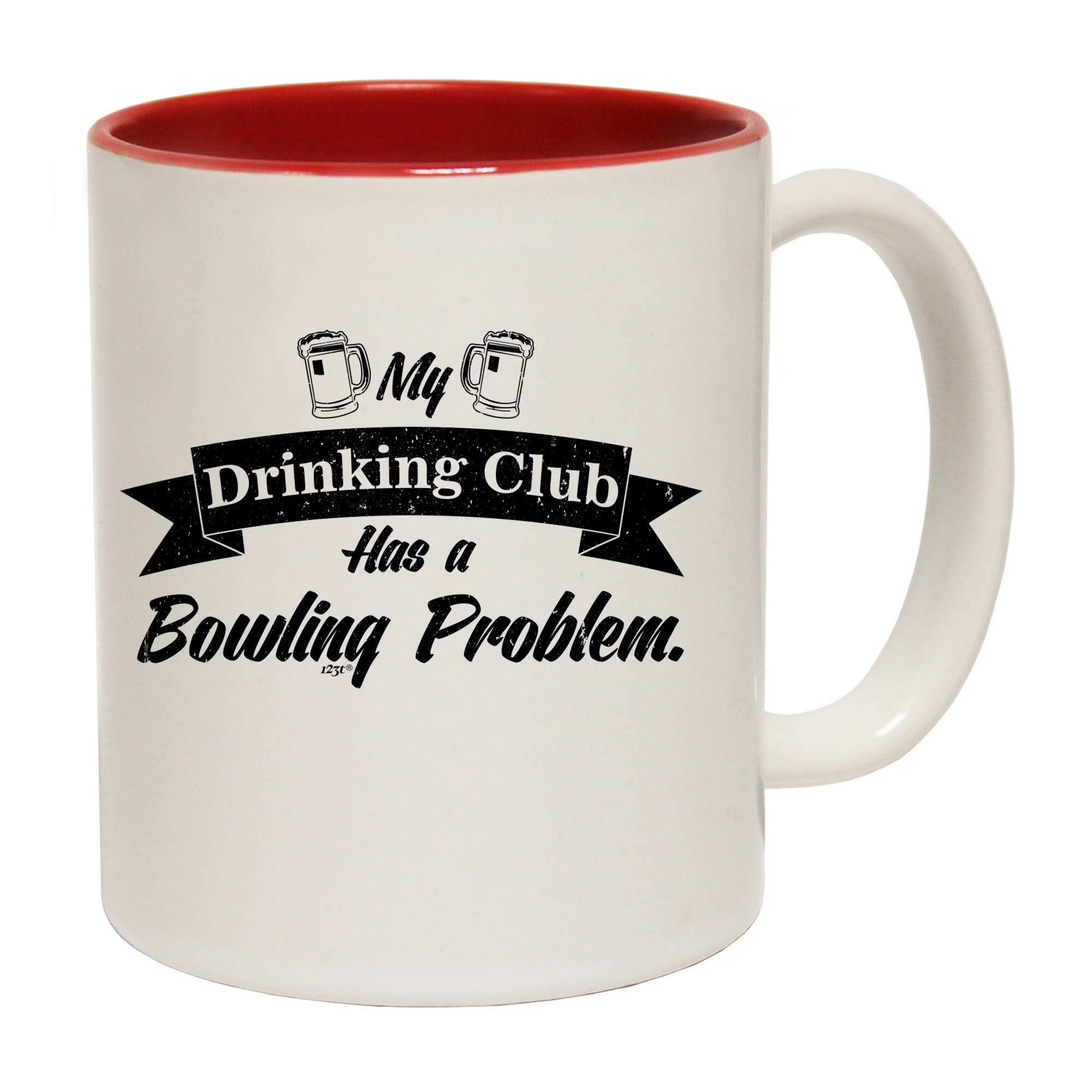 Bowling My Drinking Club Has A Problem - Funny Coffee Mug Cup