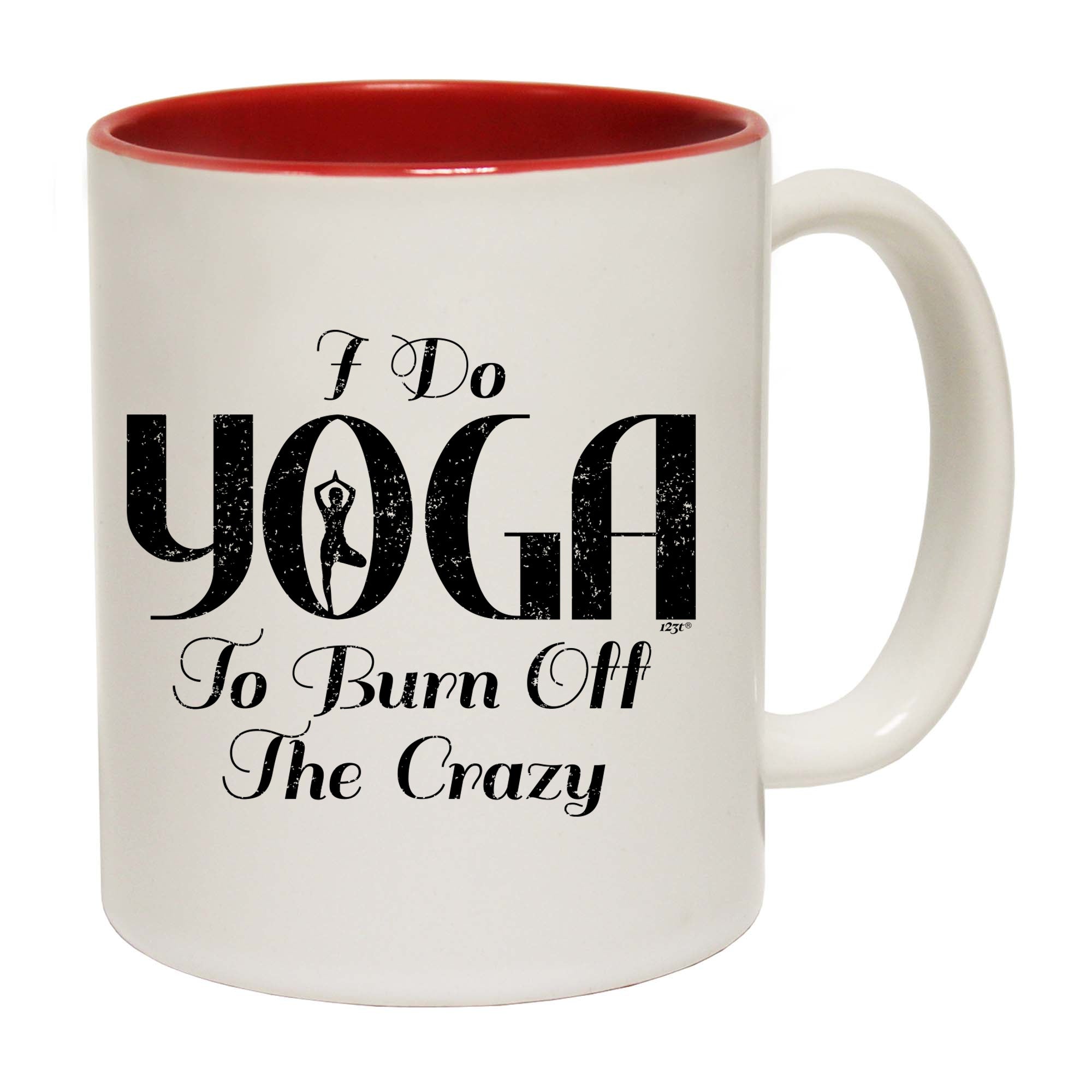 Do Yoga To Burn Off The Crazy - Funny Coffee Mug Cup
