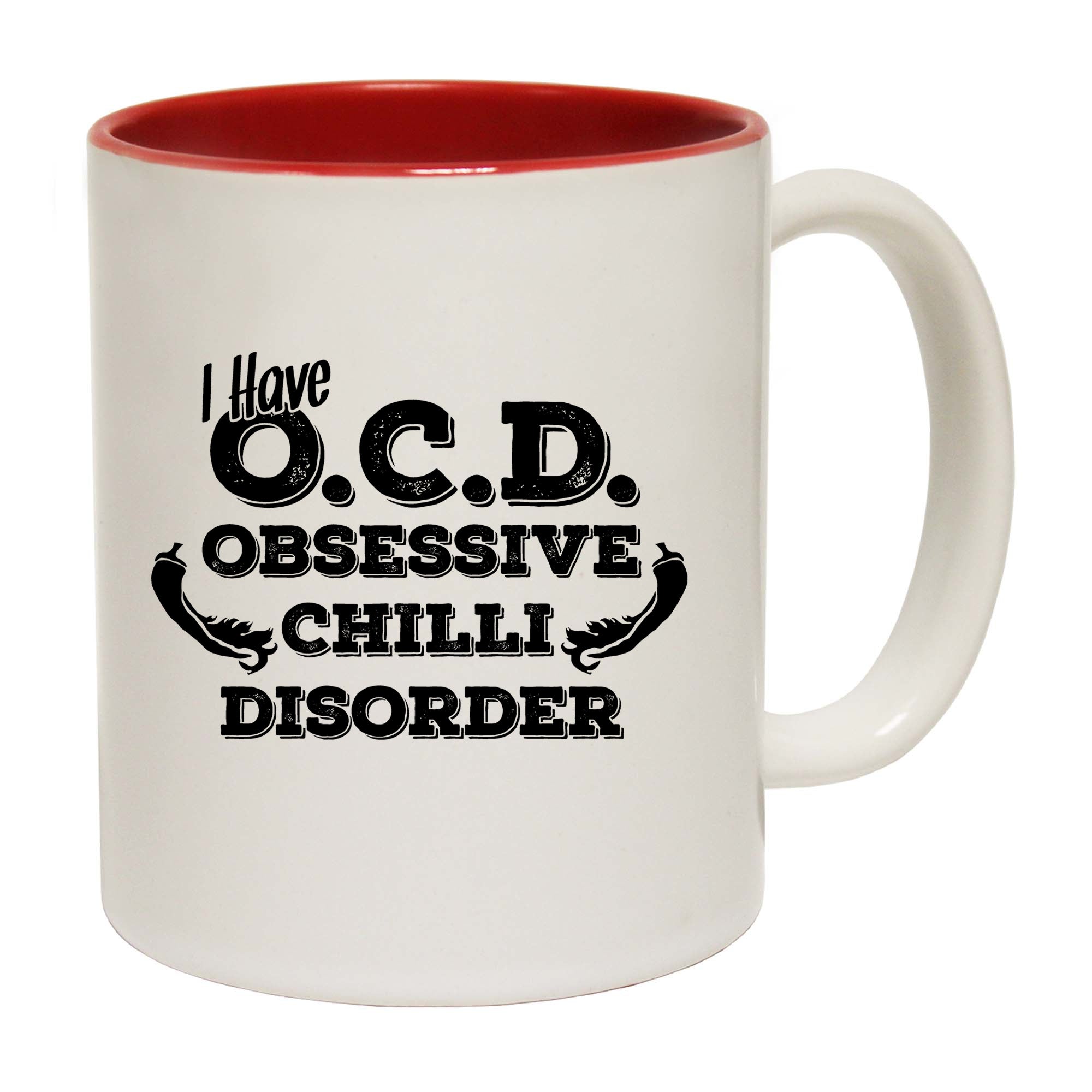 I Have Ocd Obsessive Chilli Disorder - Funny Coffee Mug