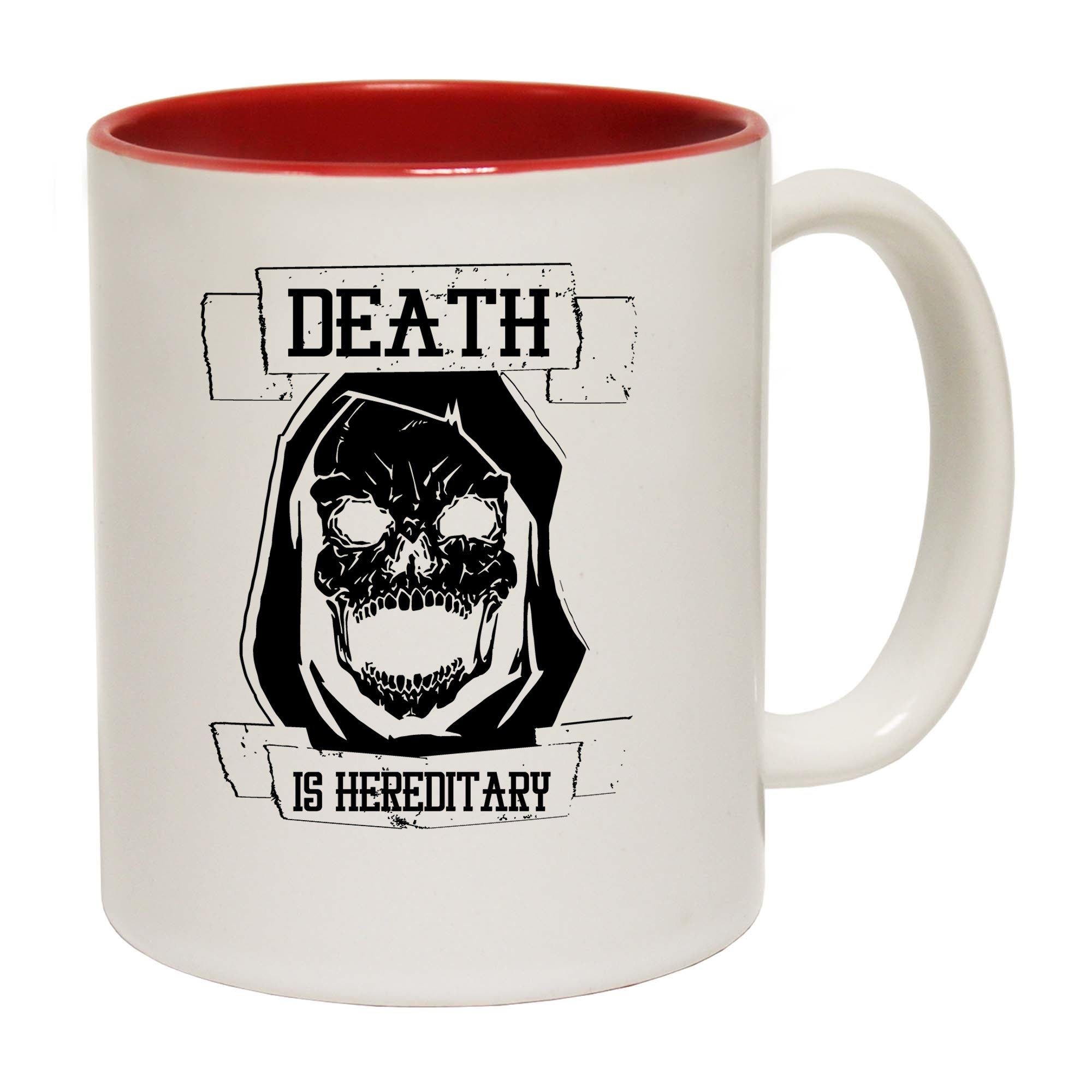 Death Is Hereditary - Funny Coffee Mug