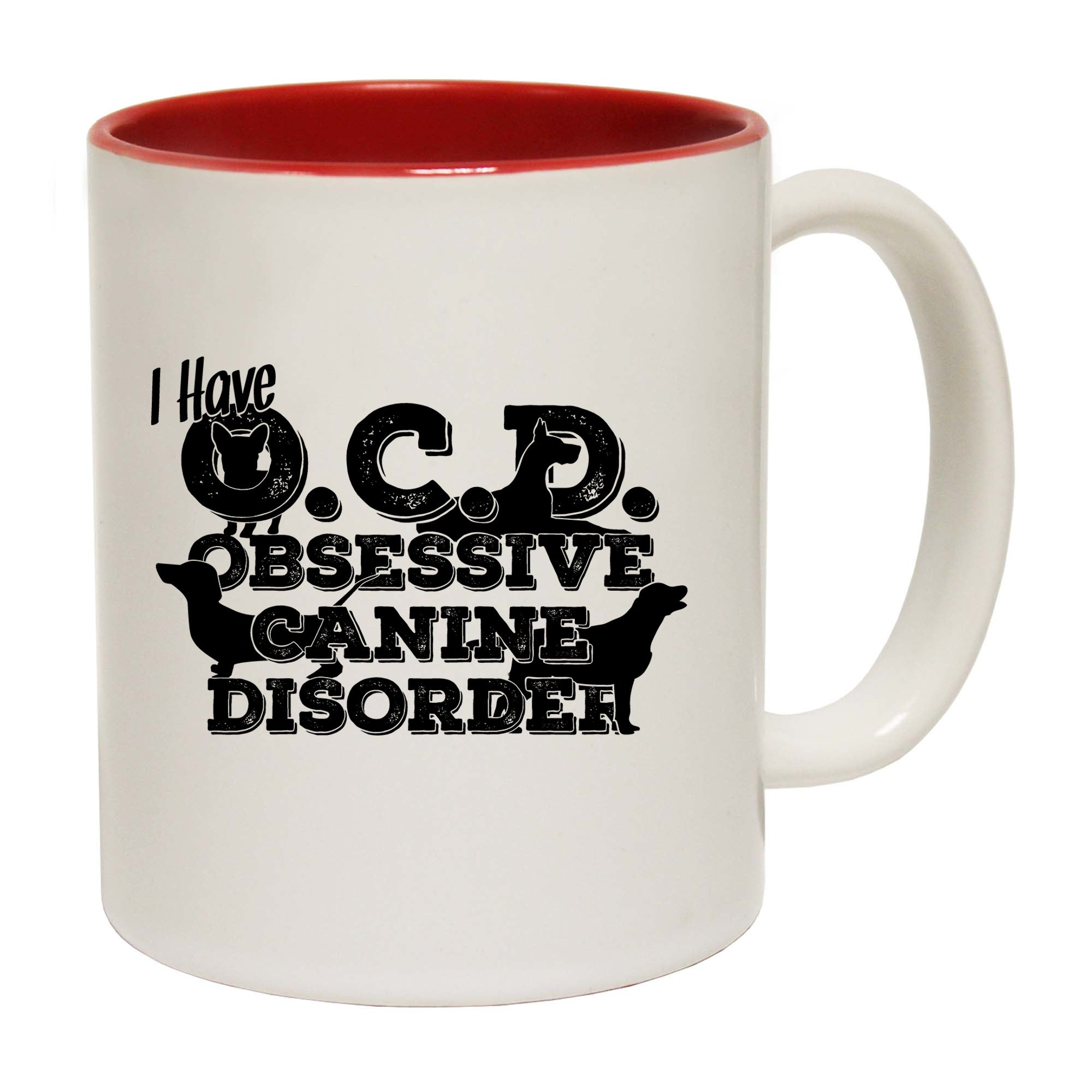 I Have Ocd Obsessive Canine Disorder - Funny Coffee Mug