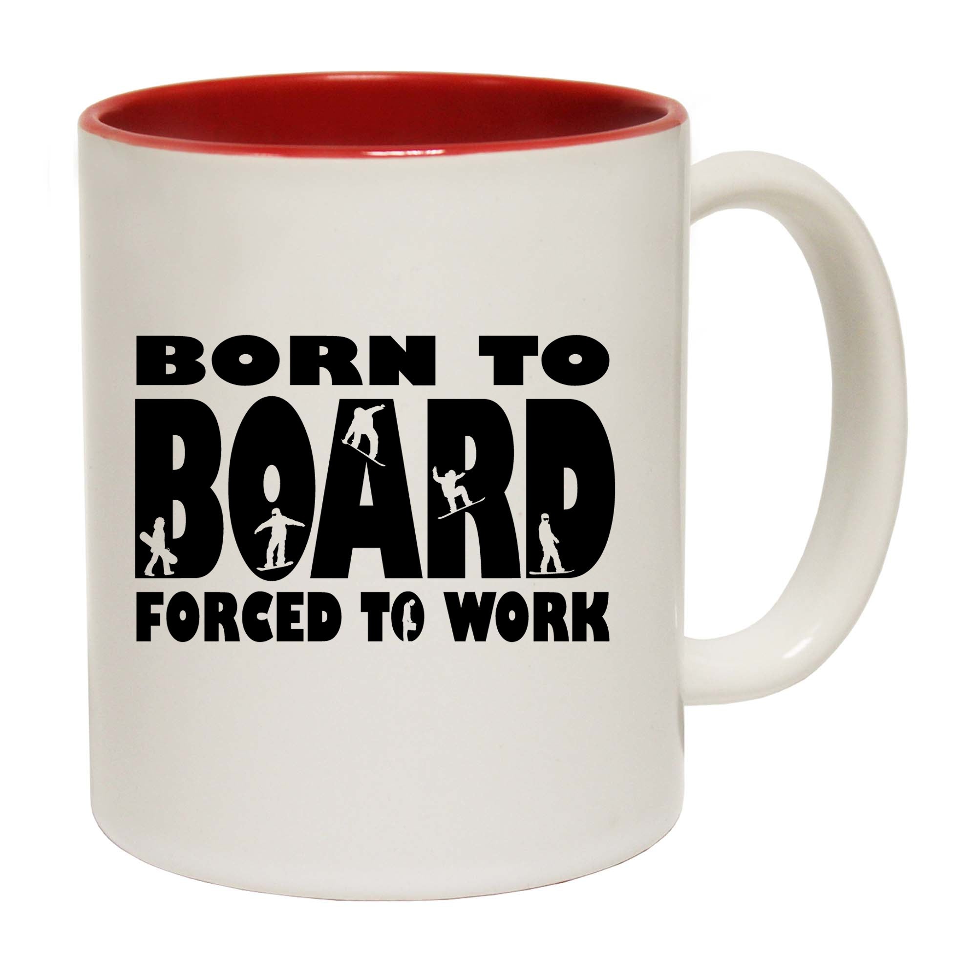 Born To Board Forced To Work - Funny Coffee Mug