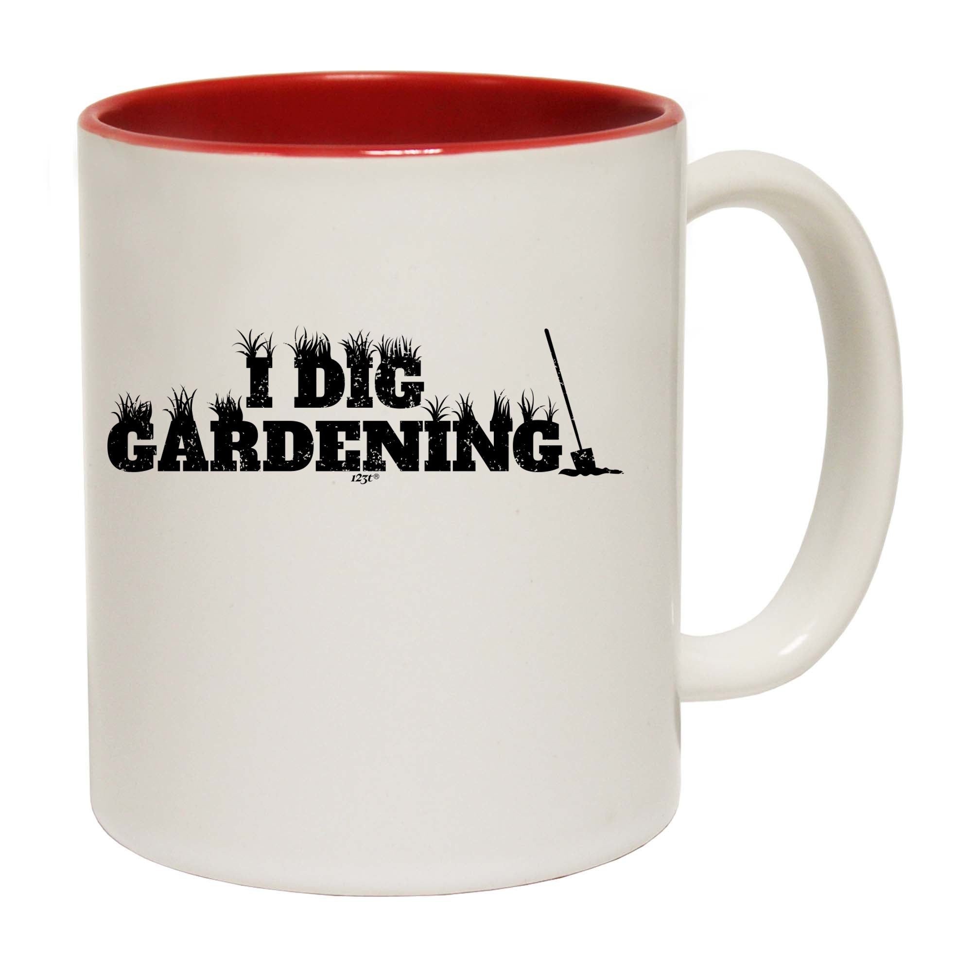 Dig Gardening - Funny Coffee Mug Cup