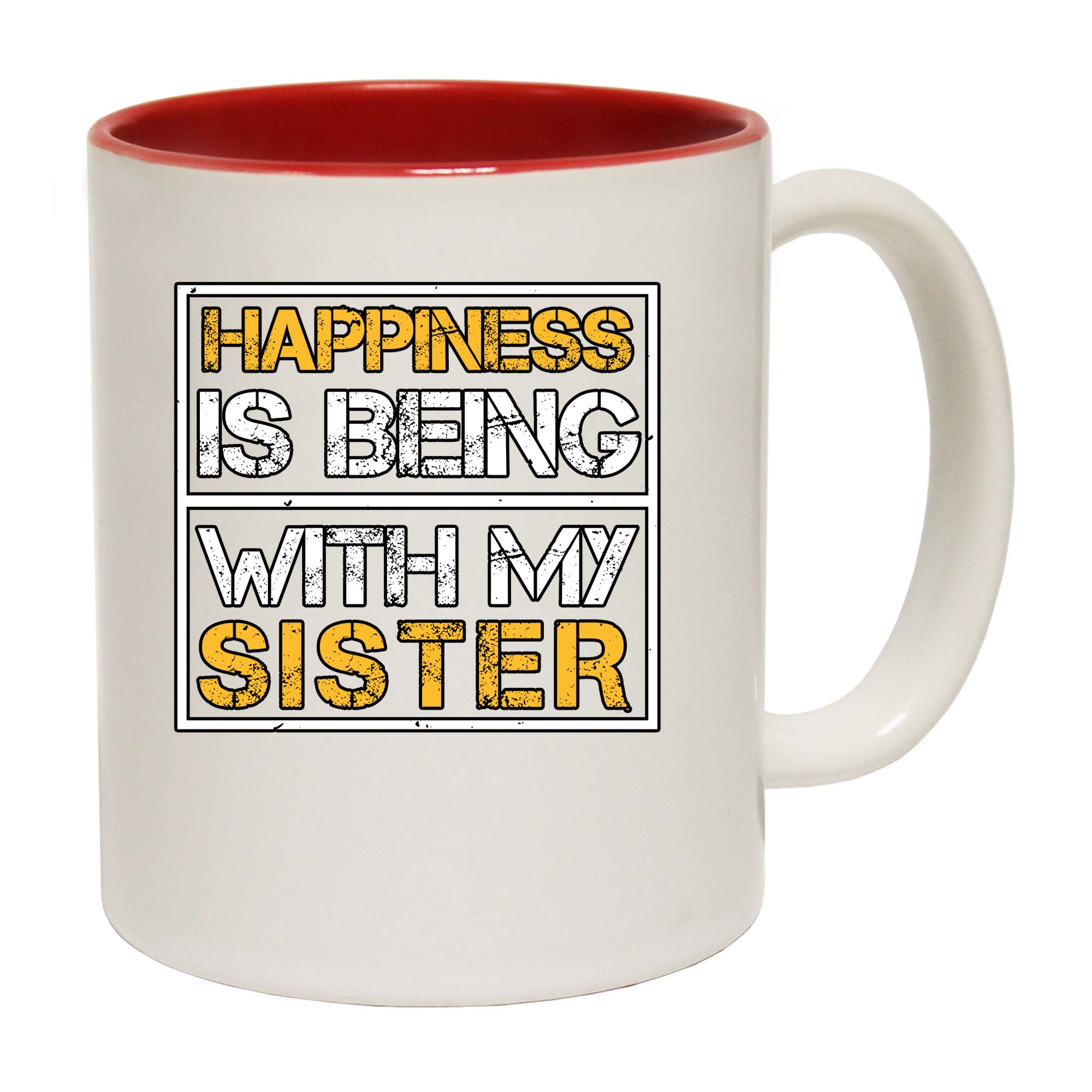 Sister Happiness Is Being With My Sister - Funny Coffee Mug