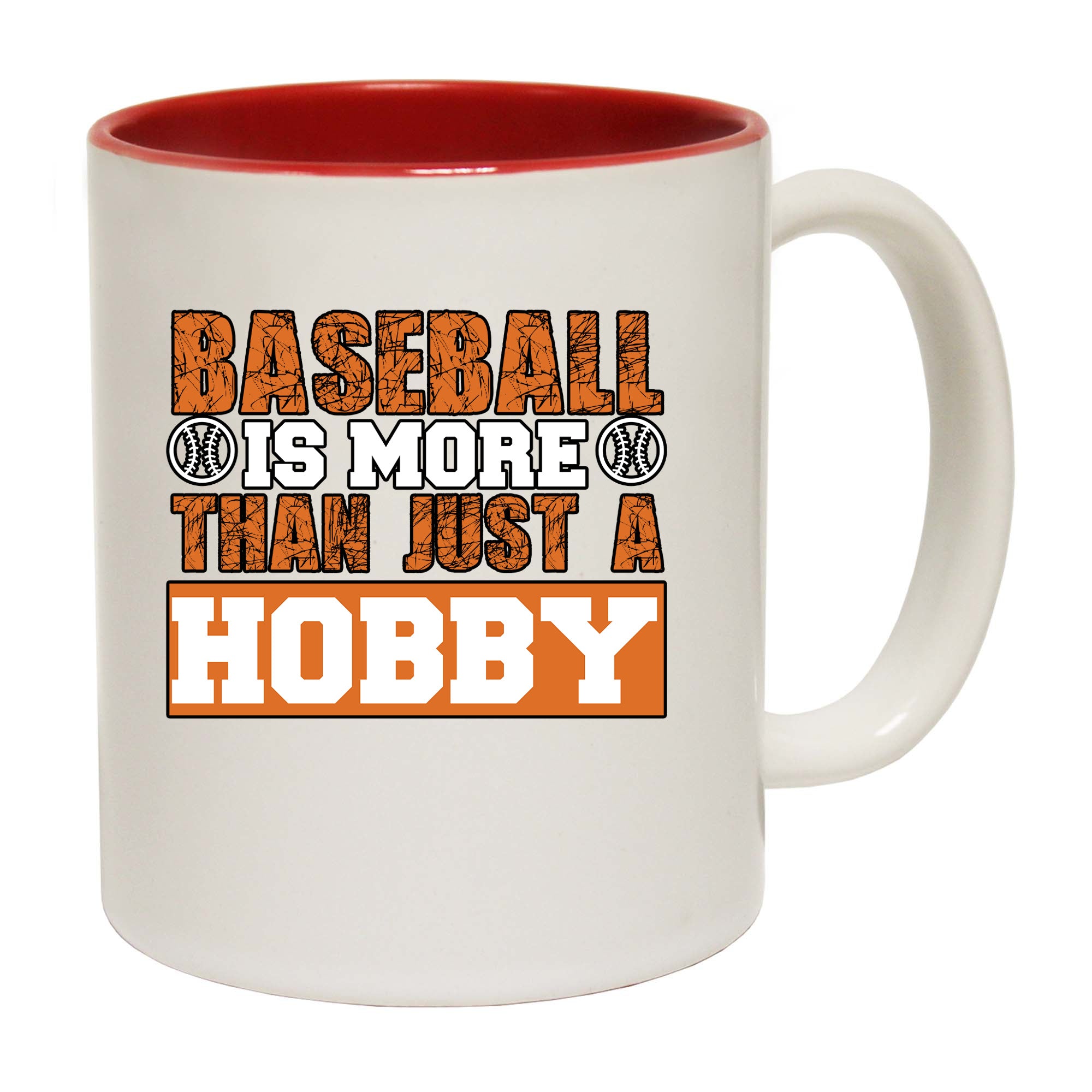 Baseball Is More Than Just A Hobby - Funny Coffee Mug