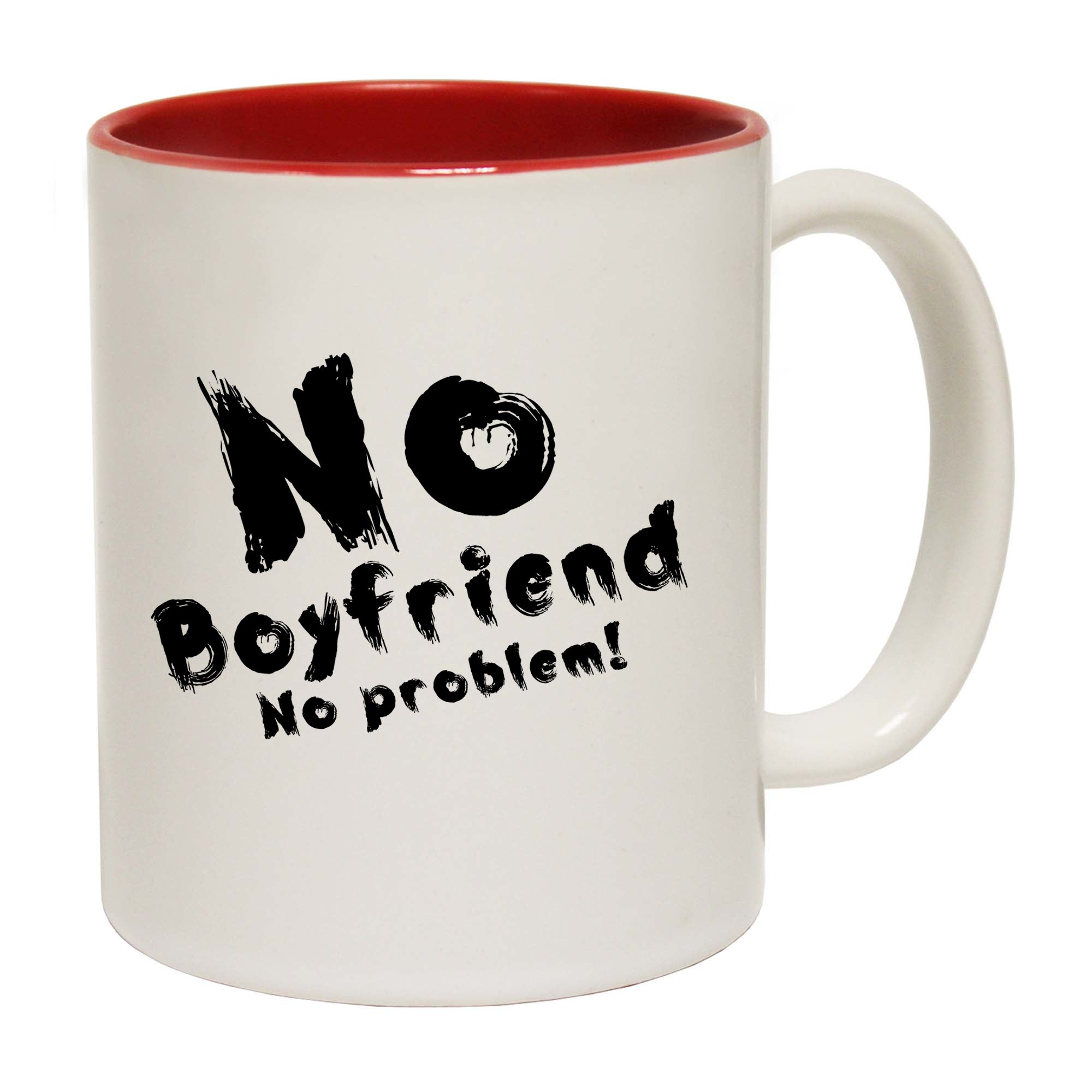 No Boytfriend No Problem - Funny Coffee Mug