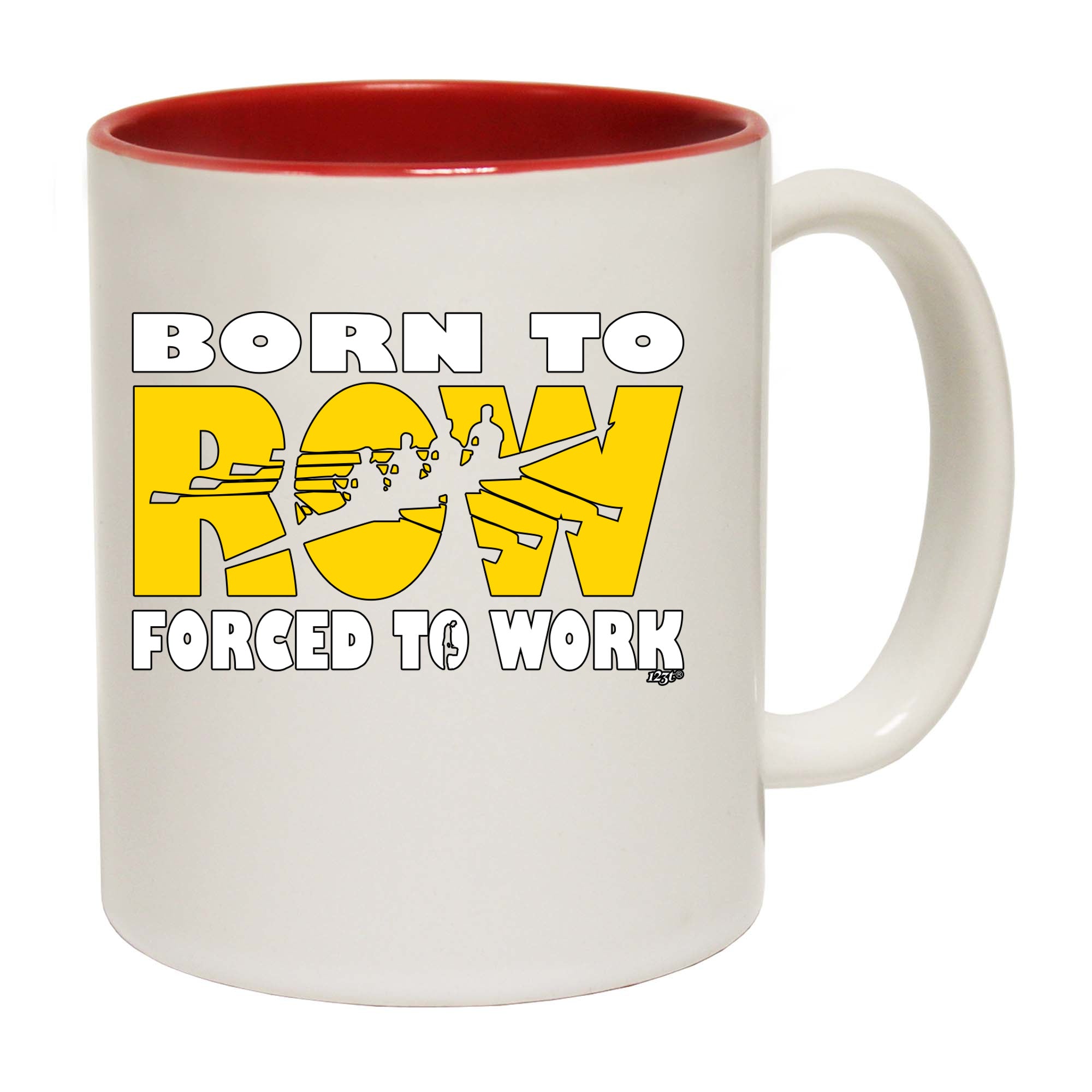Born To Row - Funny Coffee Mug Cup