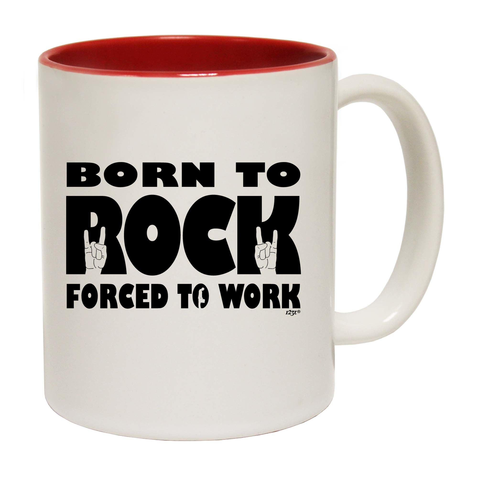 Born To Rock Forced To Work - Funny Coffee Mug