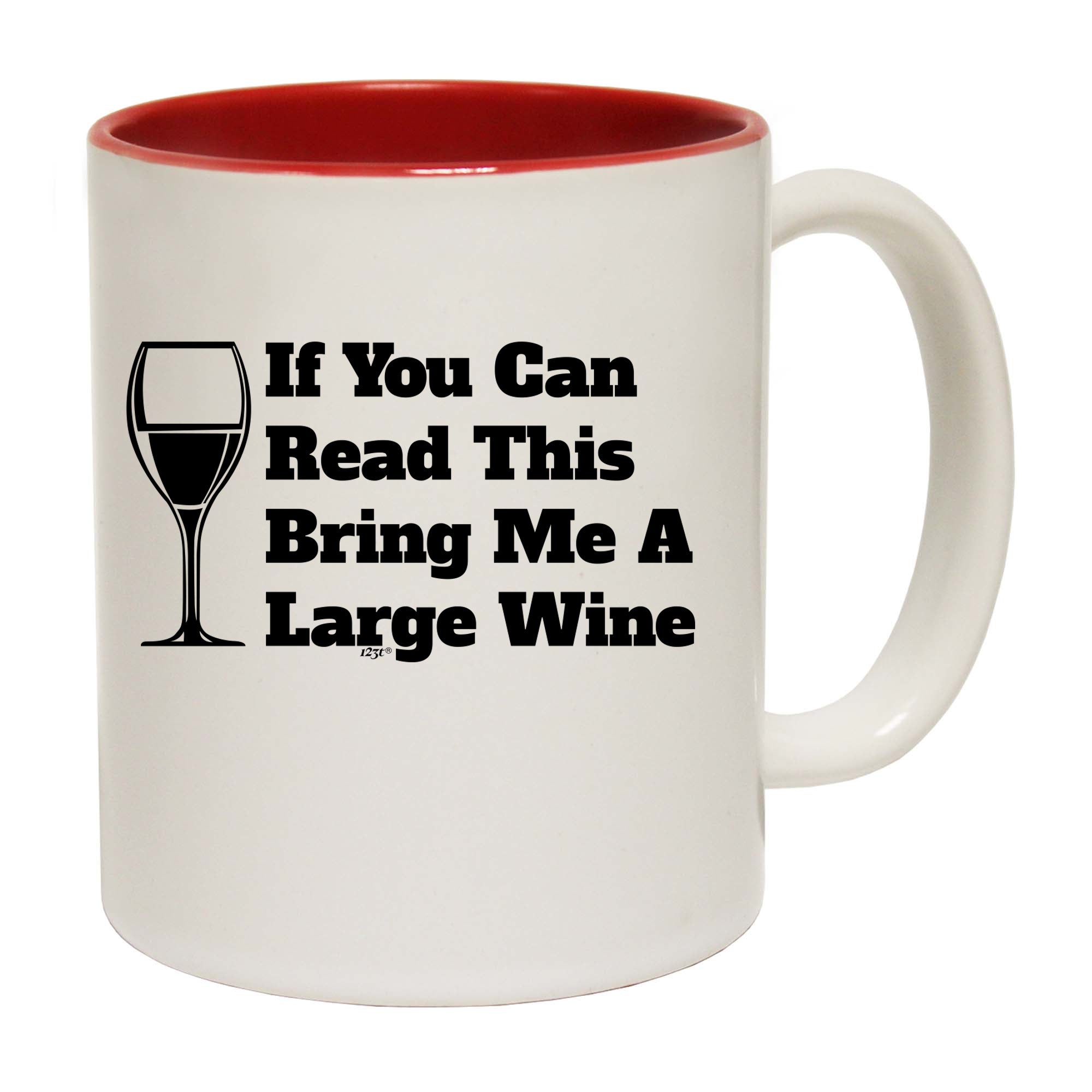 If You Can Read This Bring Me A Wine - Funny Coffee Mug Cup