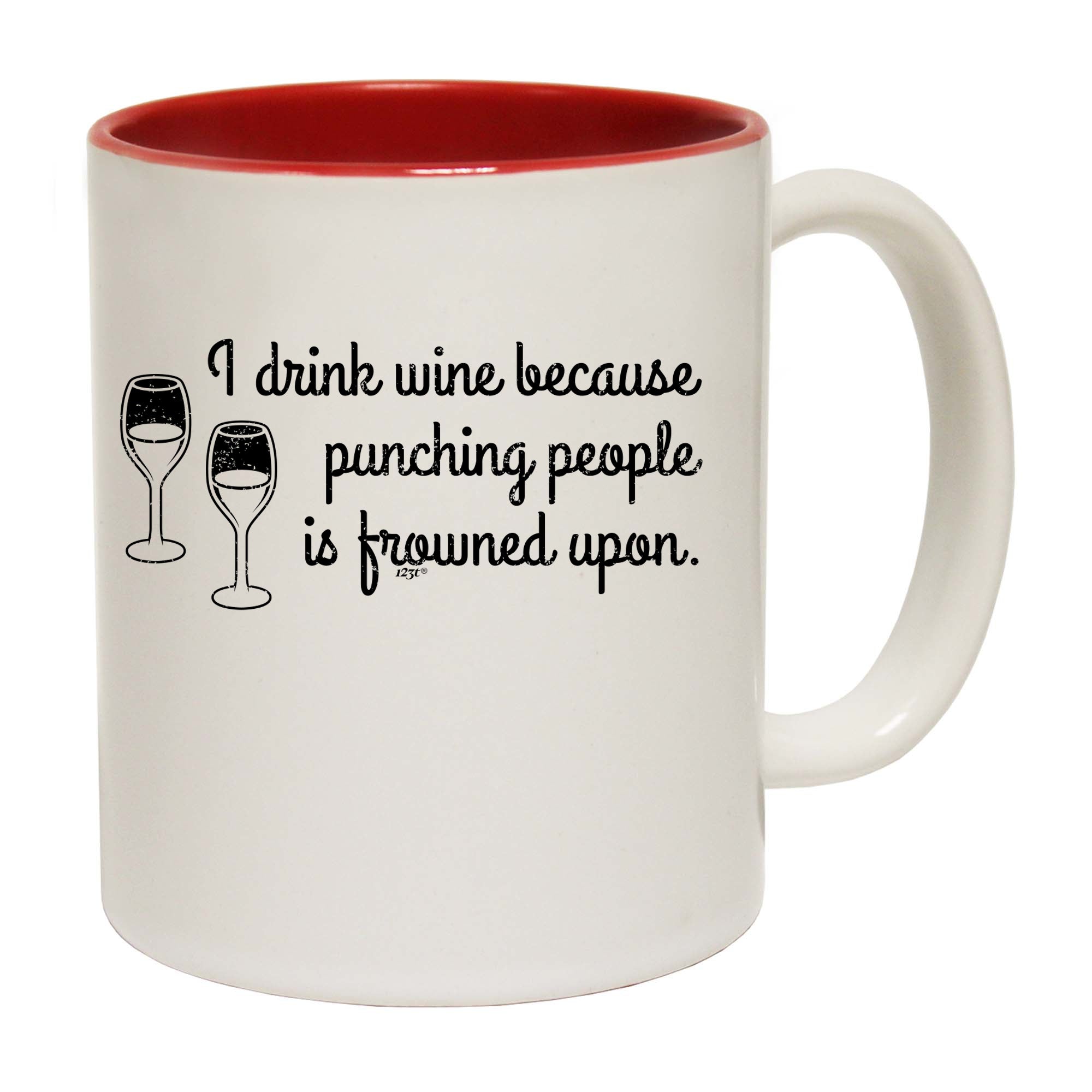 Drink Wine Because Punching - Funny Coffee Mug Cup