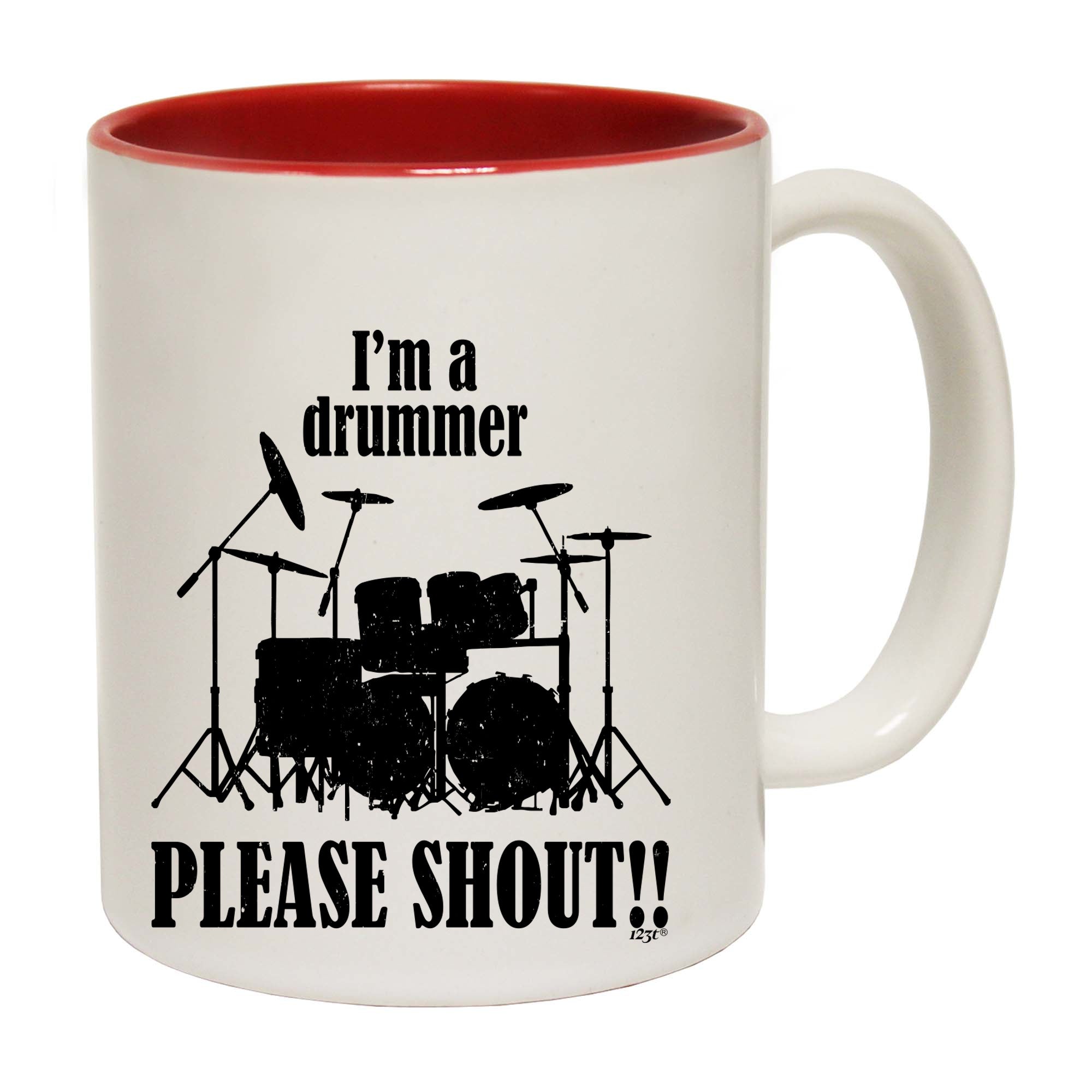 Im A Drummer Please Shout Music Drums - Funny Coffee Mug Cup