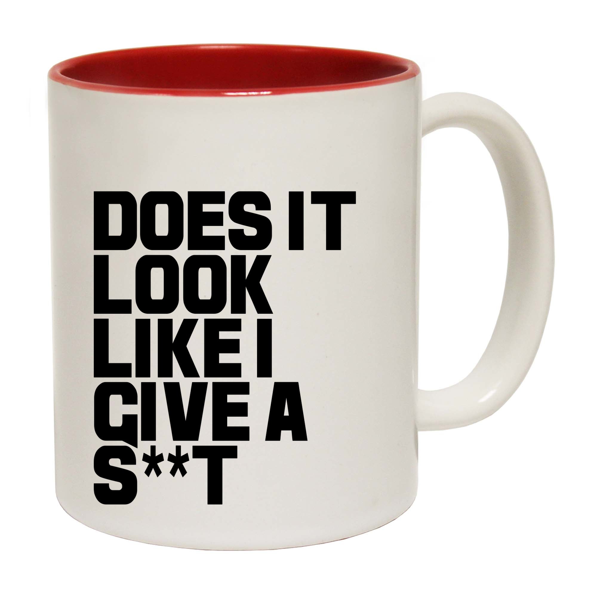 Does It Look Like I Give - Funny Coffee Mug Cup