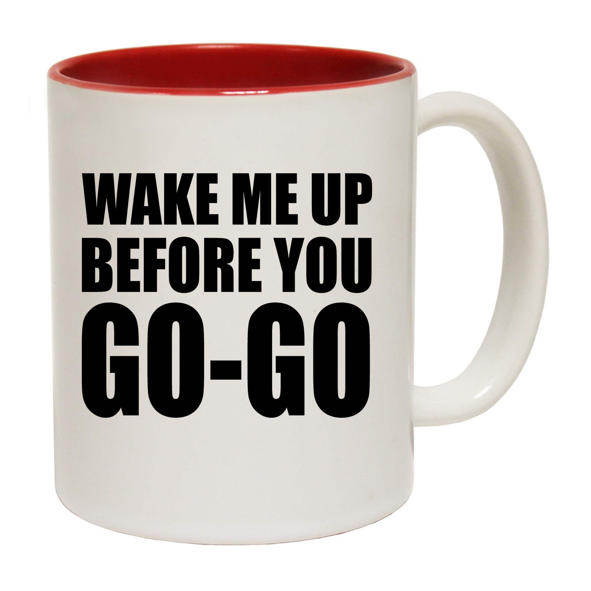 Wake Me Up Before You Go Go Black - Funny Coffee Mug