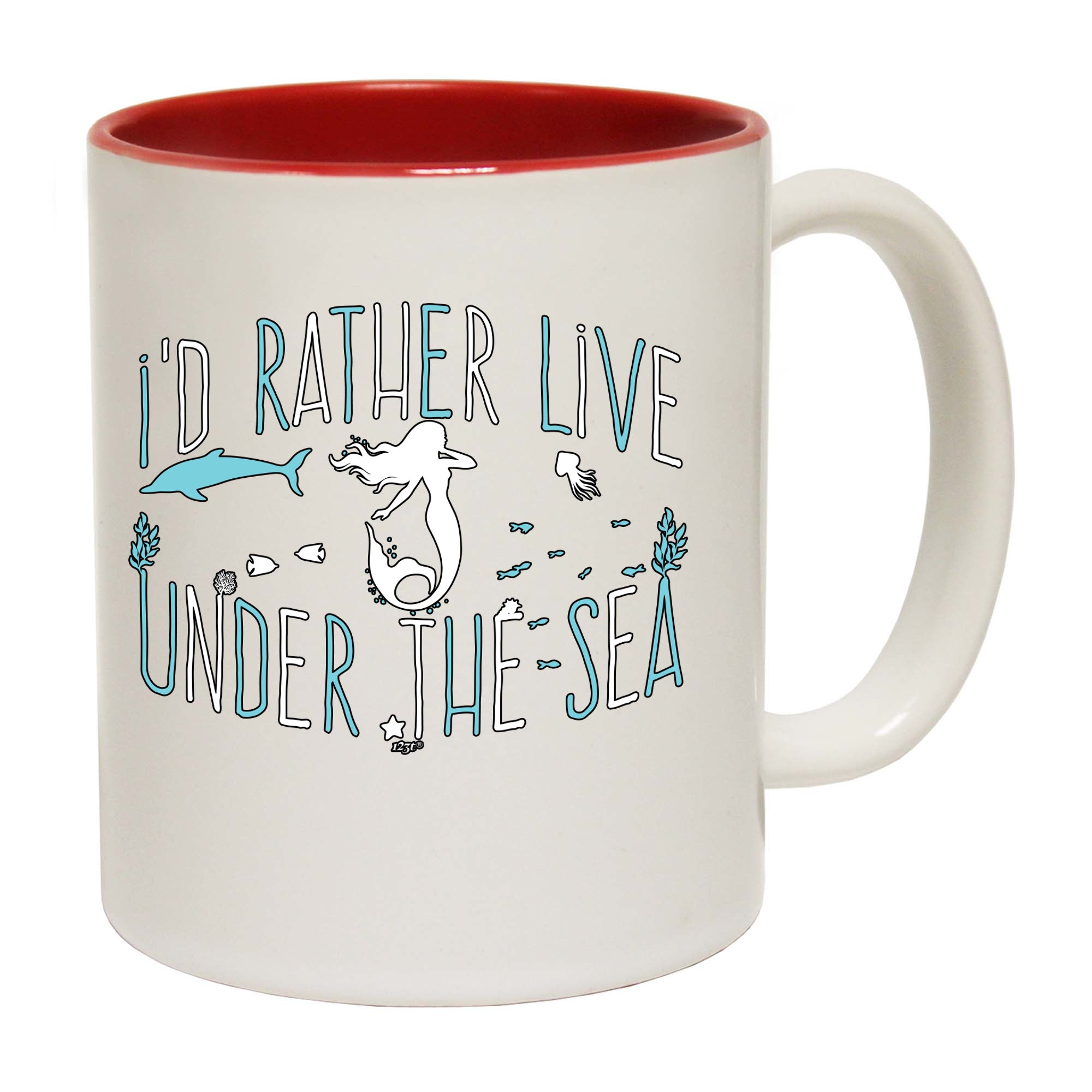 Id Rather Live Under The Sea Mermaid - Funny Coffee Mug Cup