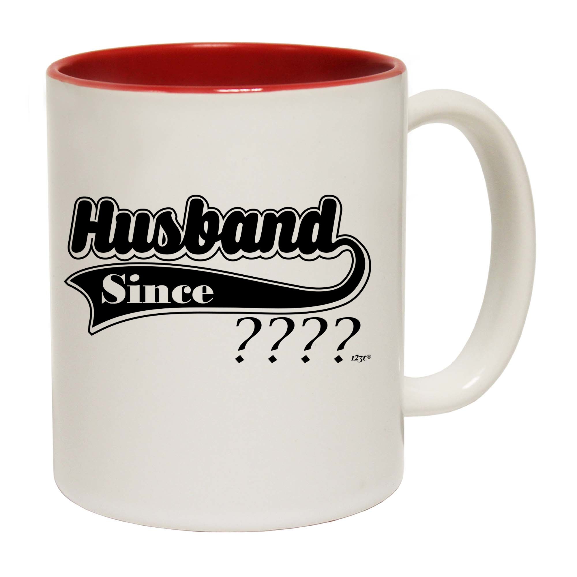 Husband Since Your Date - Funny Coffee Mug Cup