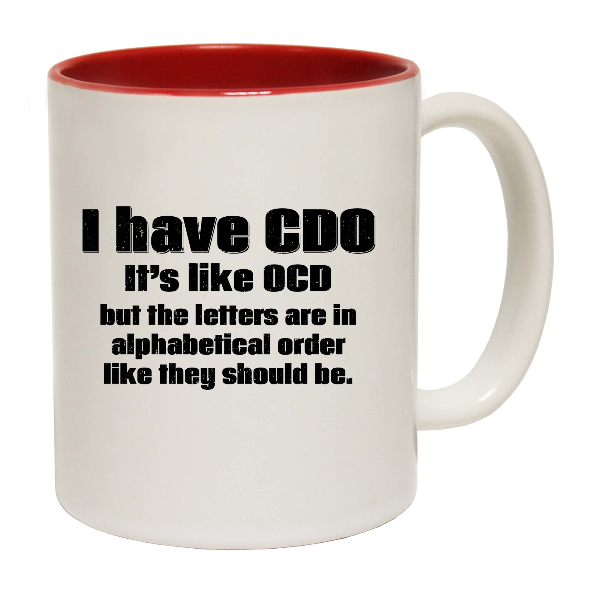 I Have Cdo Its Like Ocd - Funny Coffee Mug