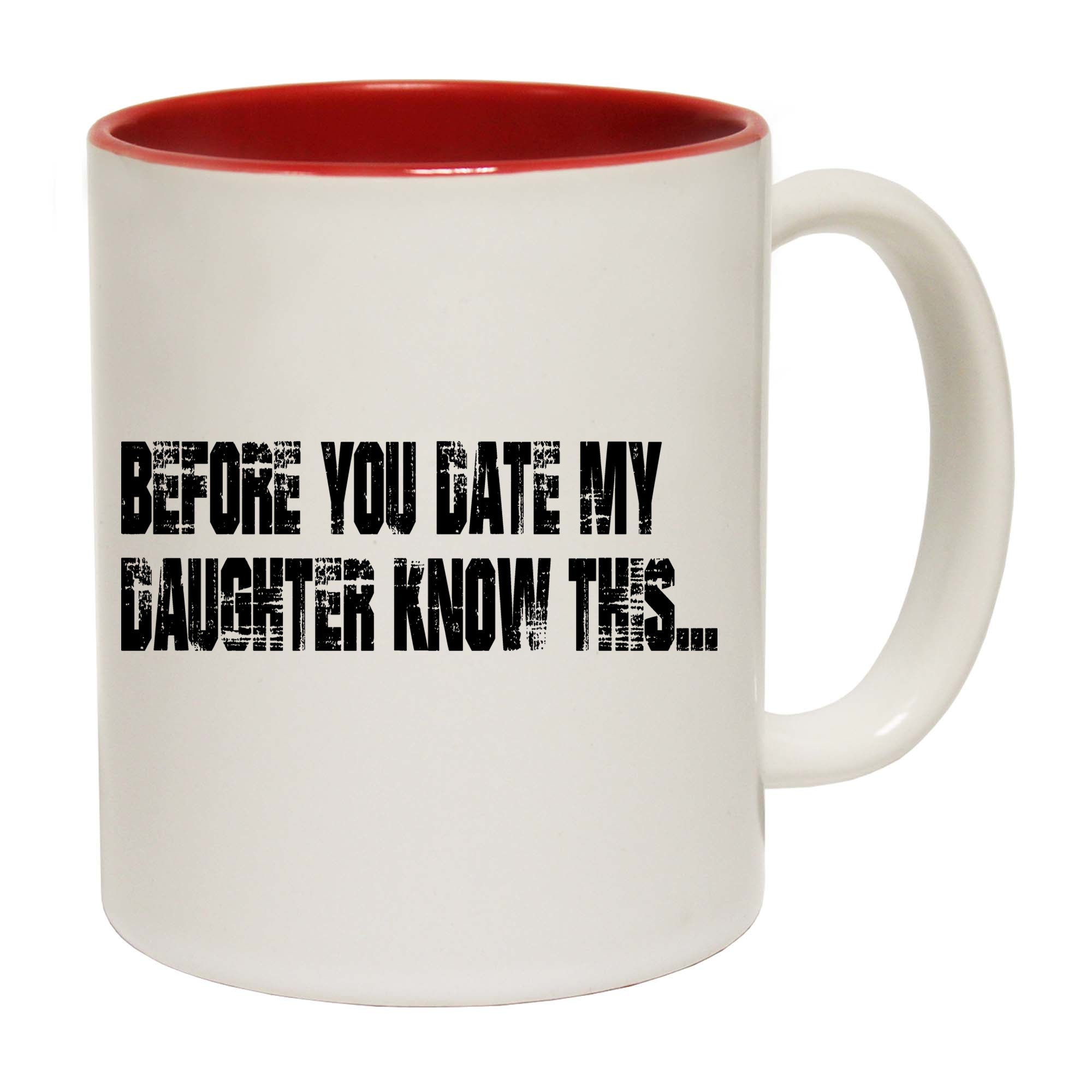 Rules For Dating My Daughter - Funny Coffee Mug