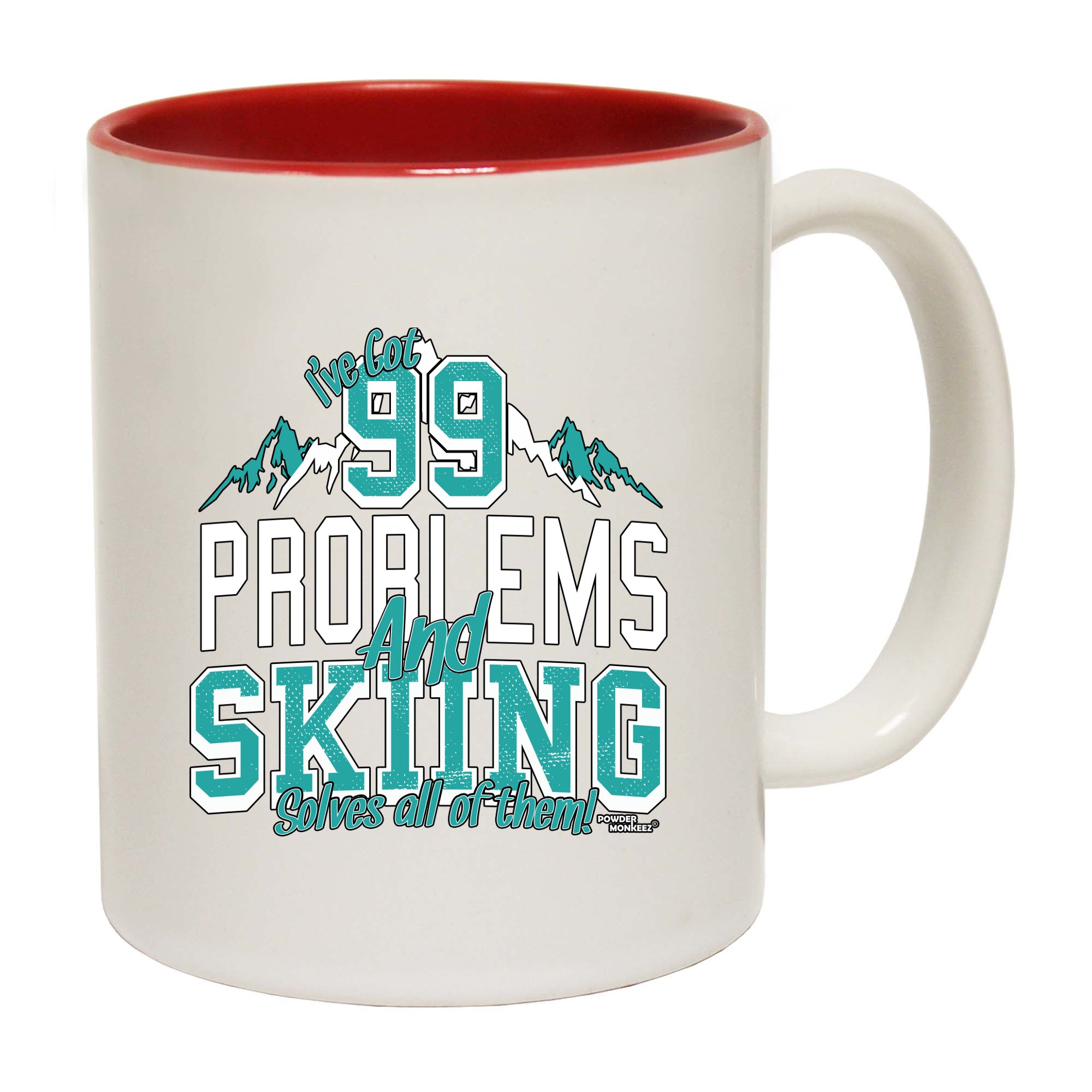 Pm Ive Got 99 Problems Skiing - Funny Coffee Mug